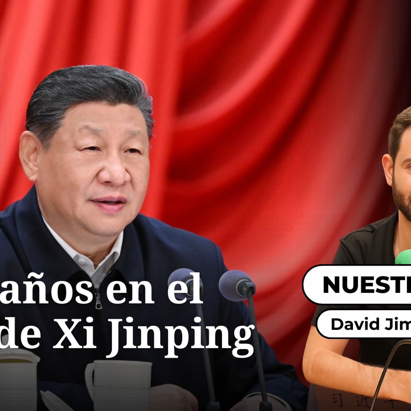 Nuestro siglo: Los 14 años en el poder de Xi Jinping episode artwork