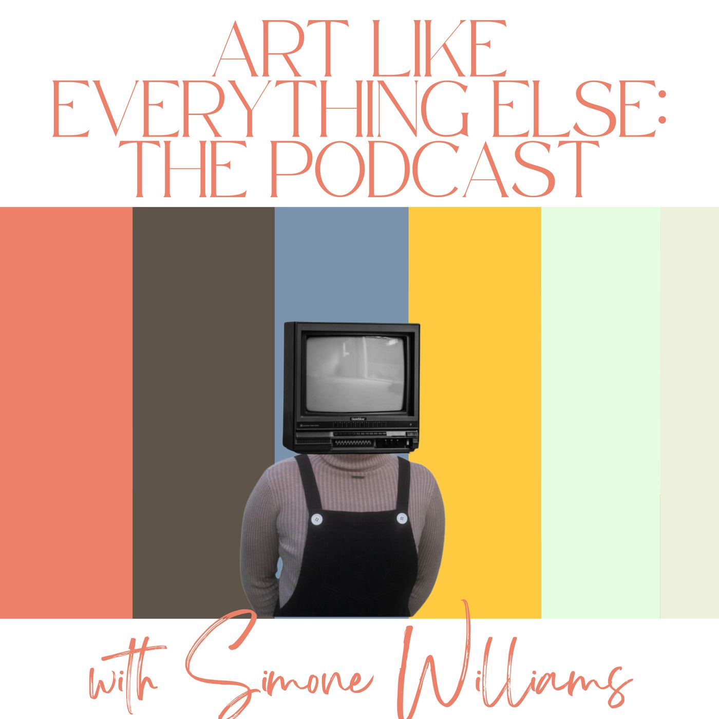 Art Like Everything Else: The Podcast