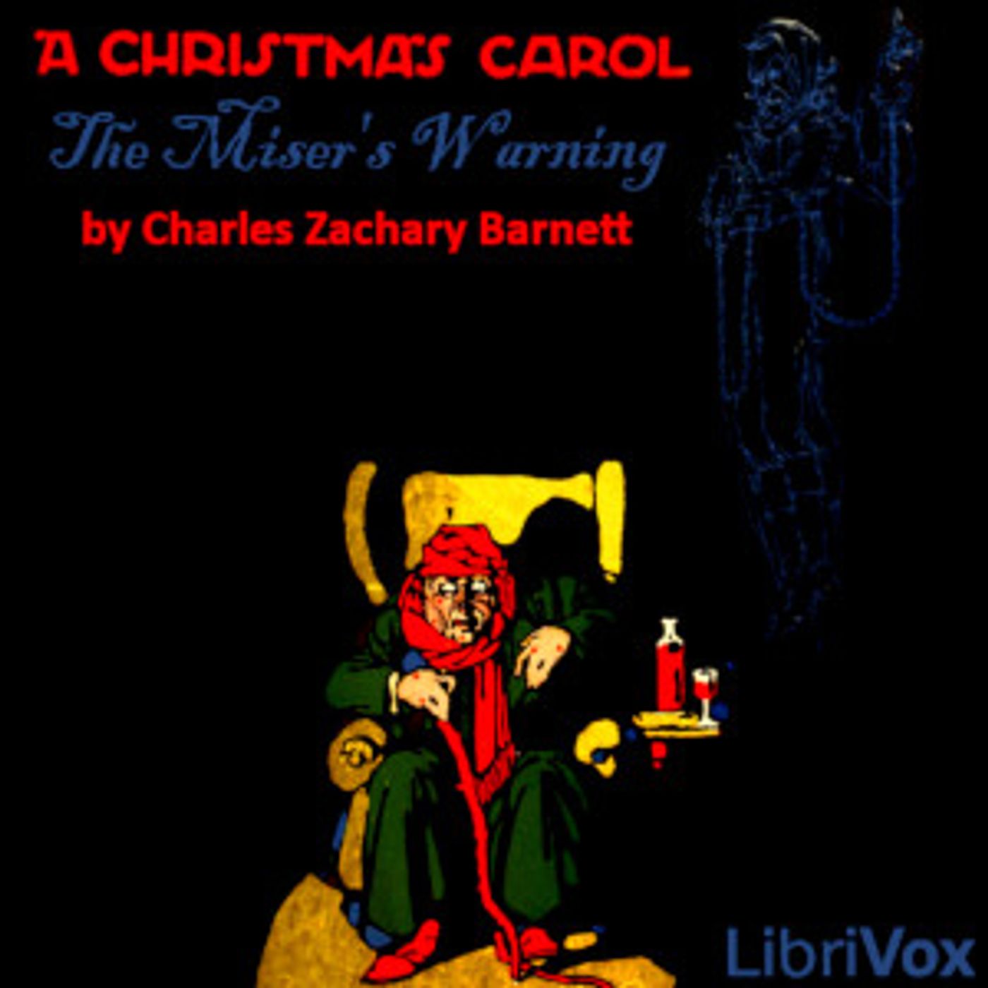 Christmas Carol: The Miser's Warning, A by Charles Zachary Barnett (1813 - 1849) podcast artwork