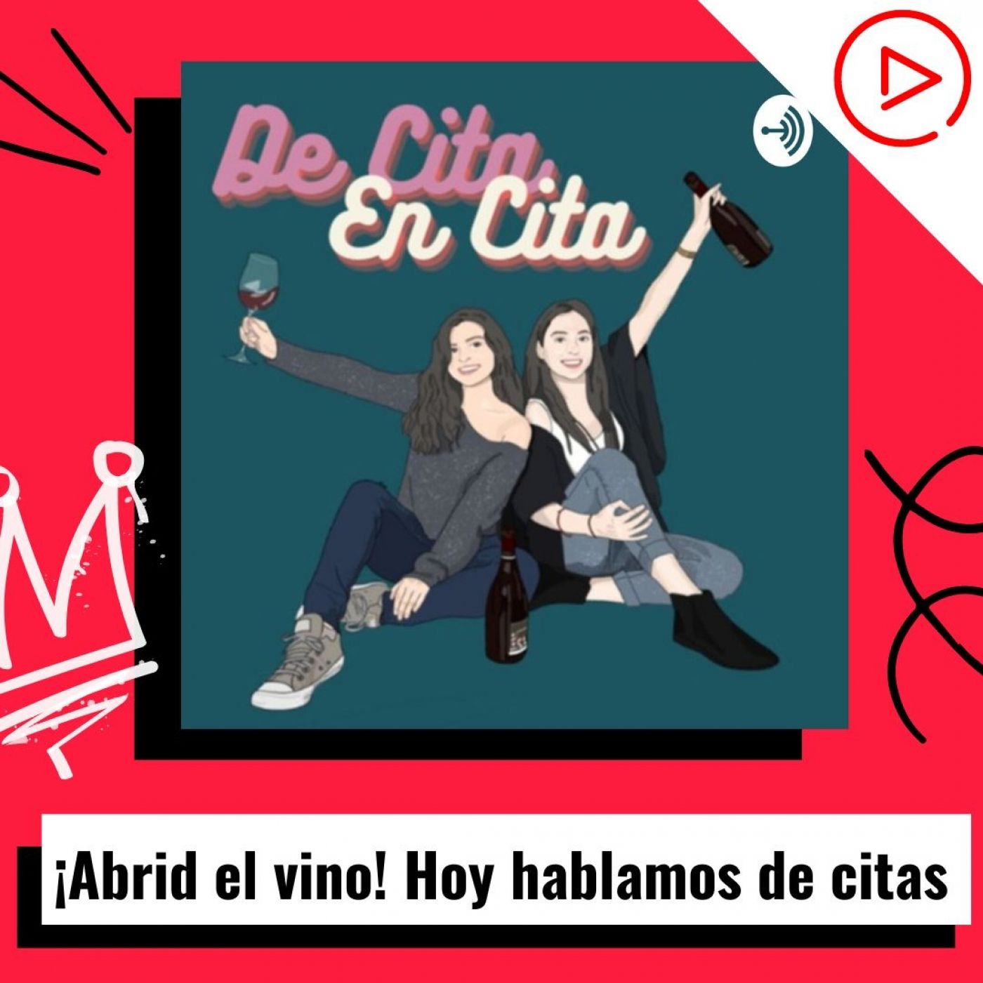 ¡Abrid el vino! Hoy hablamos de citas y relaciones   - Con Paw y Superpao de "De cita en cita" episode artwork