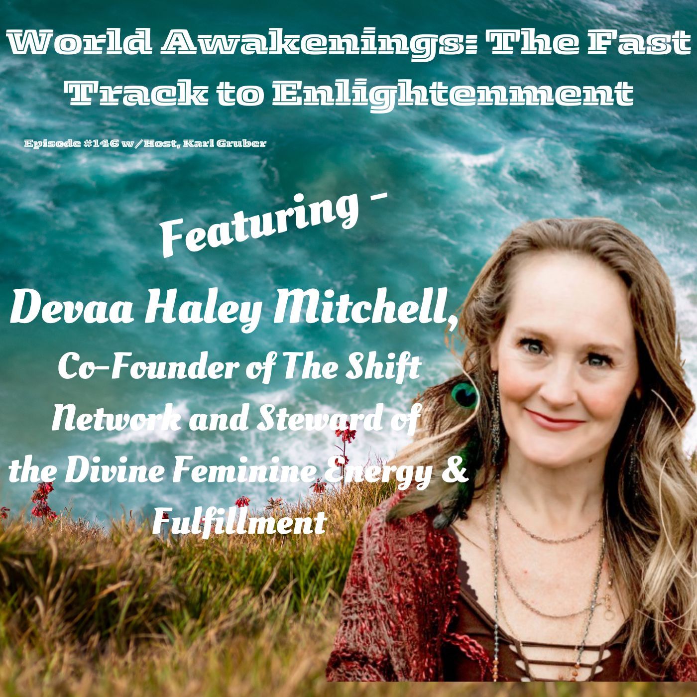 Plant Medicine & the Rise of the Divine Feminine with Devaa Mitchell episode artwork