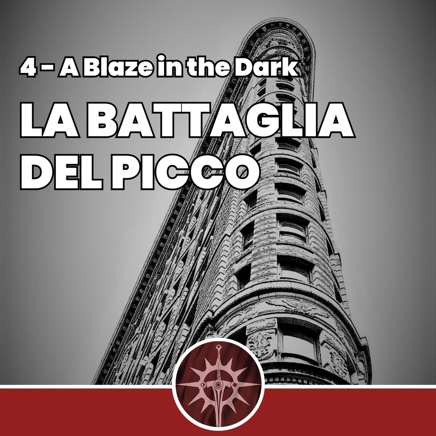 La Battaglia del Picco - A Blaze in the Dark 4 episode artwork