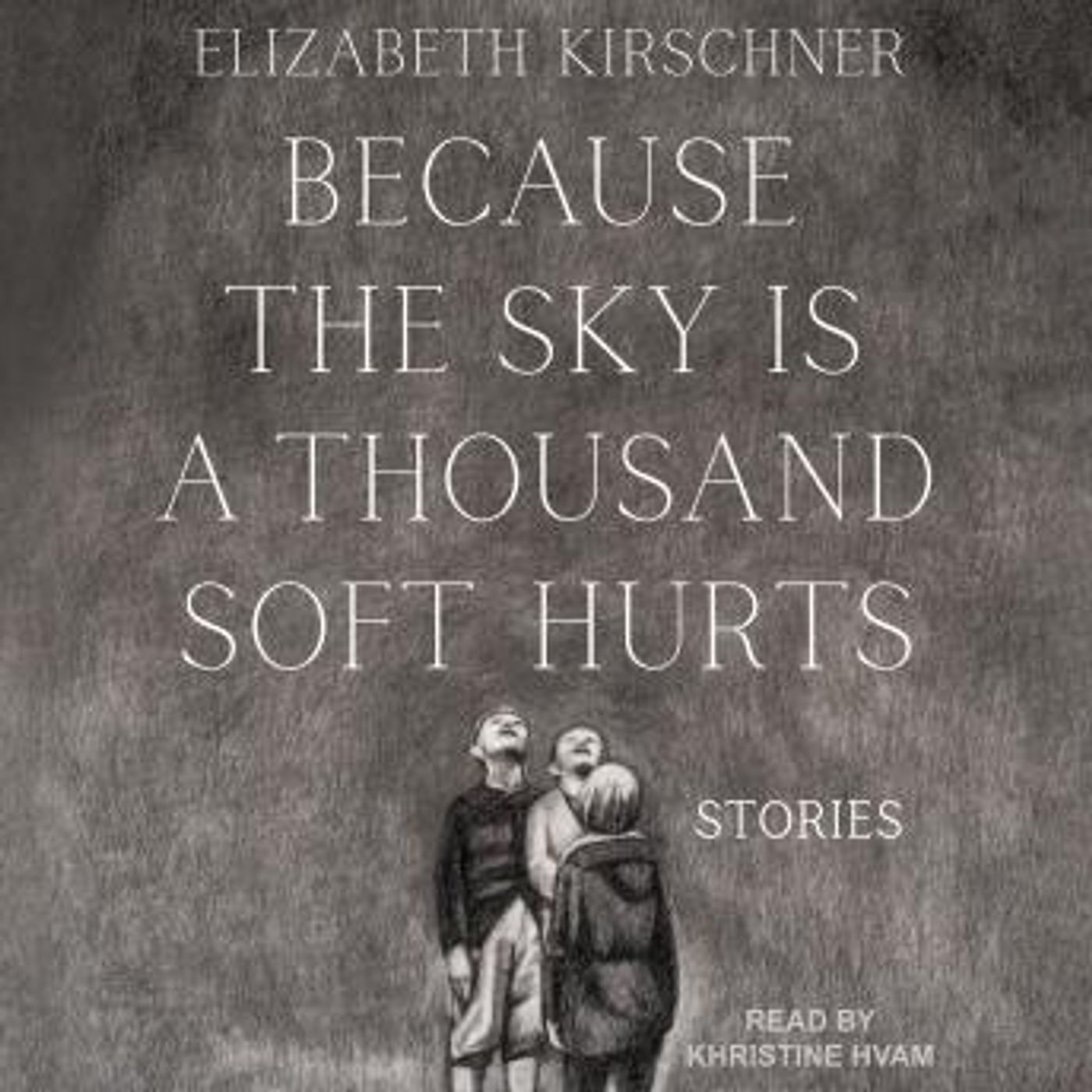 Because the Sky is a Thousand Soft Hurts by Elizabeth Kirschner episode artwork