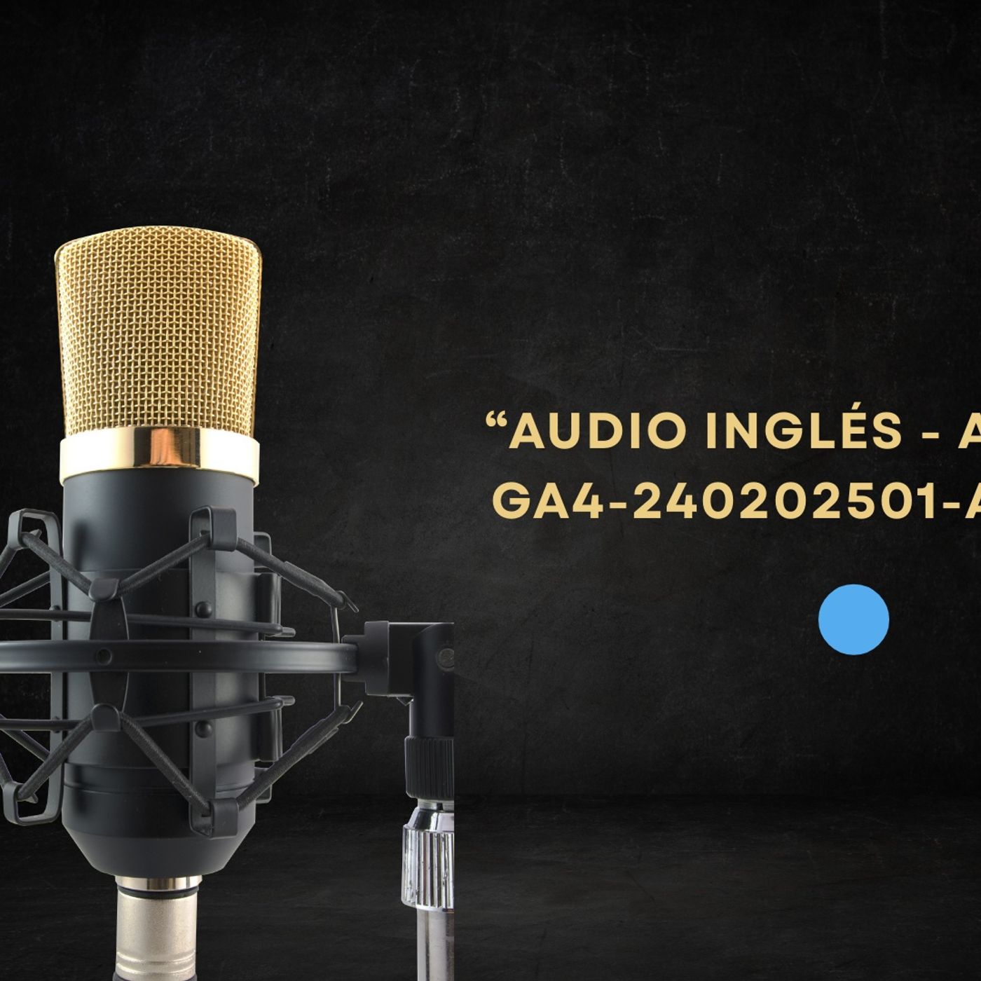 Audio Inglés – Actividad GA4-240202501-A podcast artwork
