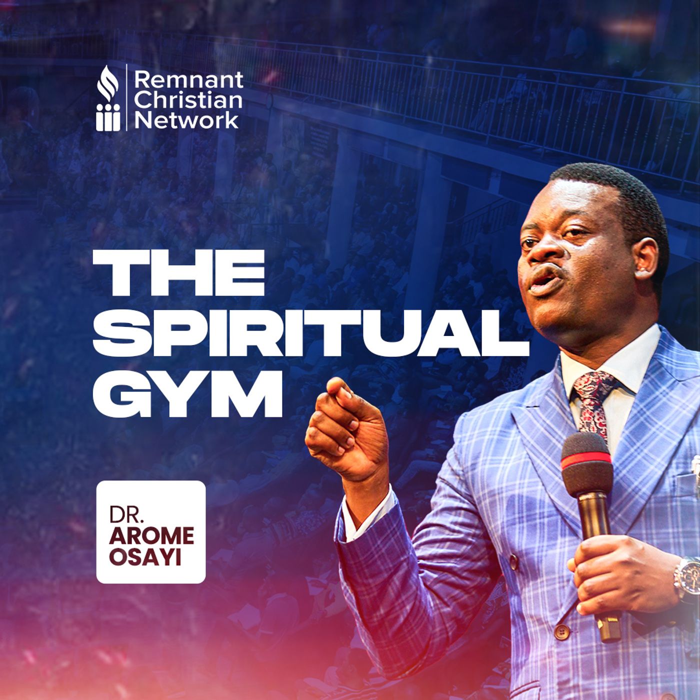 THE SPIRITUAL GYM APOSTLE AROME OSAYI