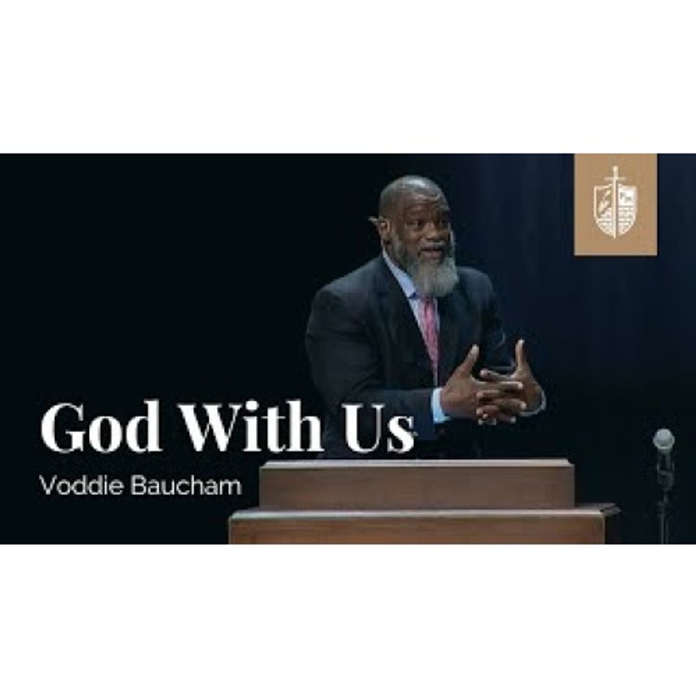 Voddie Baucham  - God With Us