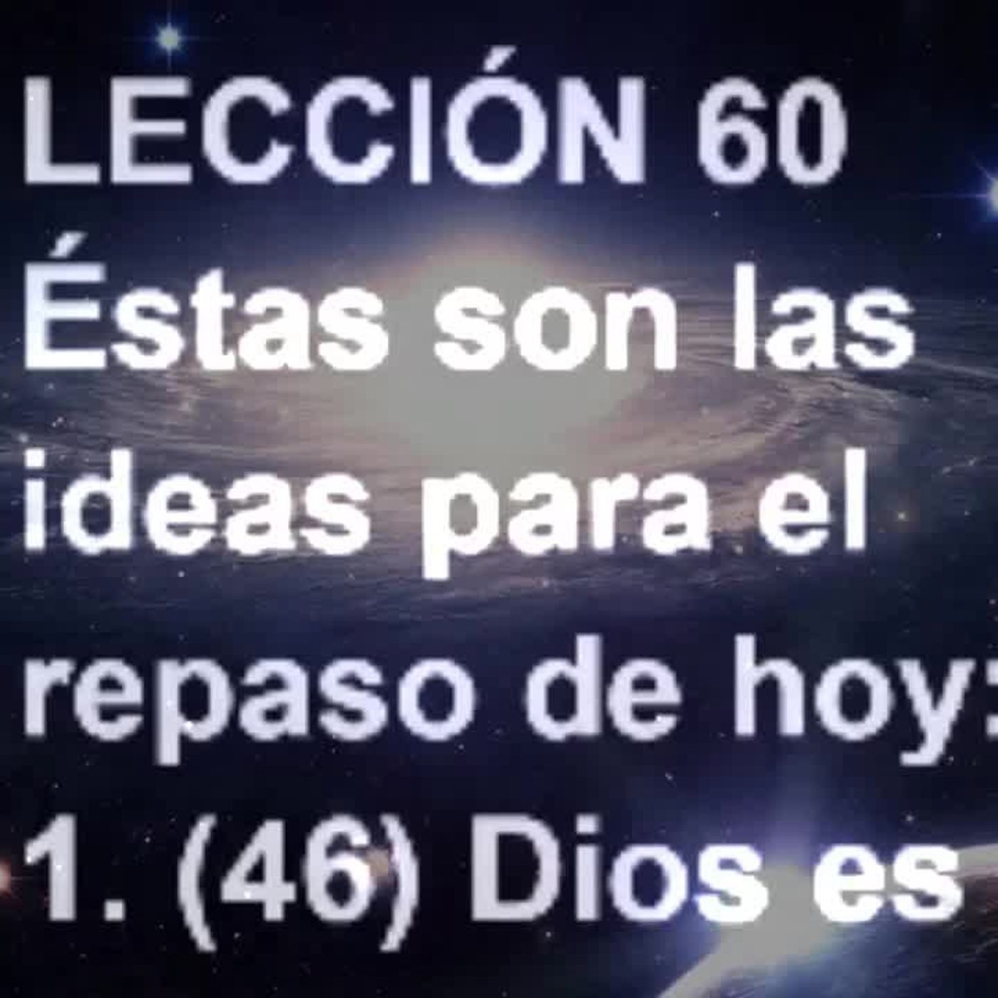 LECCIÓN 60 - Libro de Ejercicios. Un Curso de Milagros (Audiolibro) episode artwork
