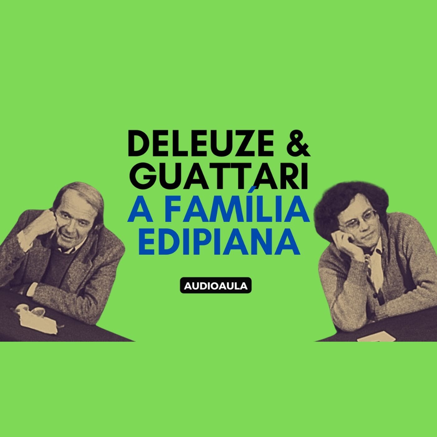 Deleuze & Guattari - A família edipiana