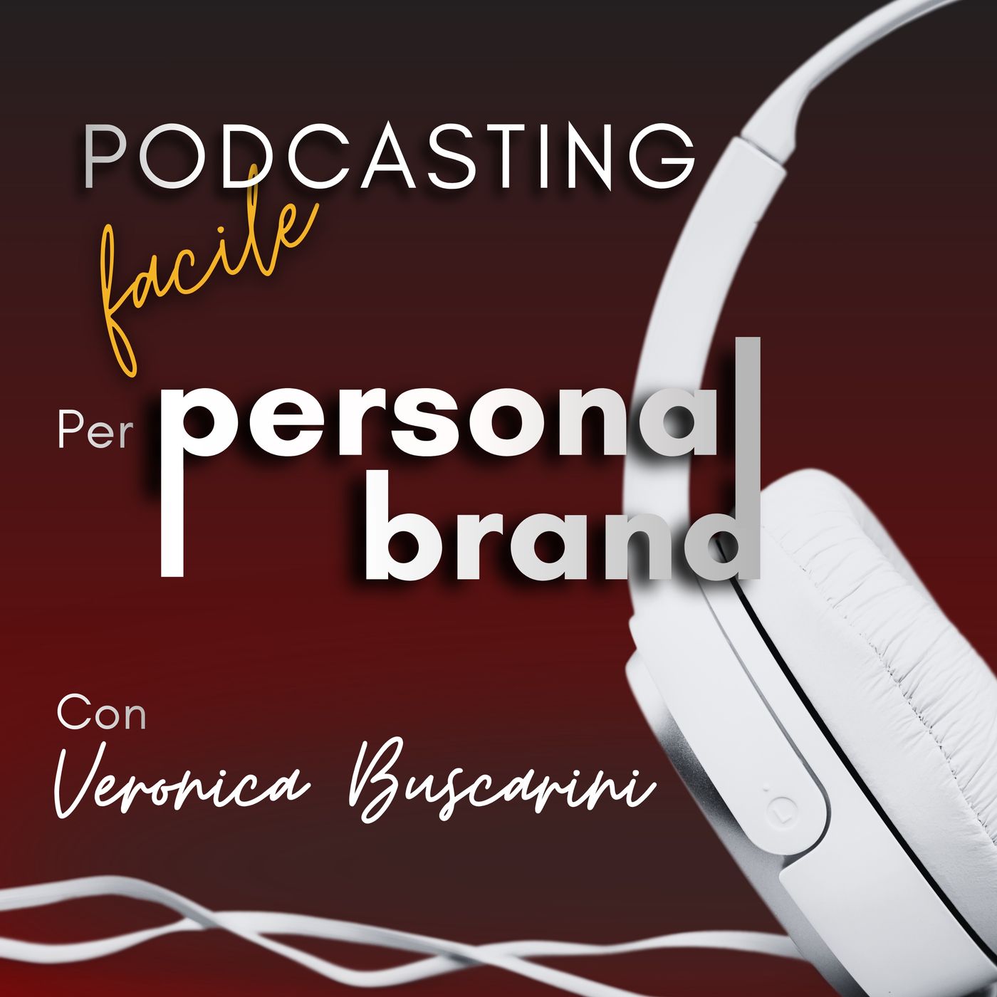 Podcasting facile per personal brand