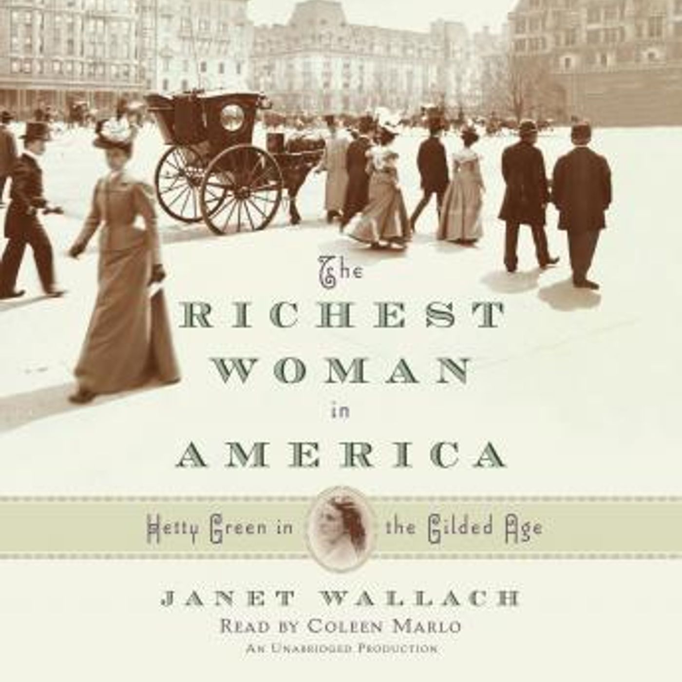 The Richest Woman in America: Hetty Green in the Gilded Age by Janet Wallach episode artwork