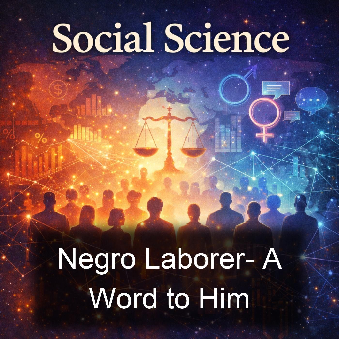 Negro Laborer- A Word to Him podcast artwork