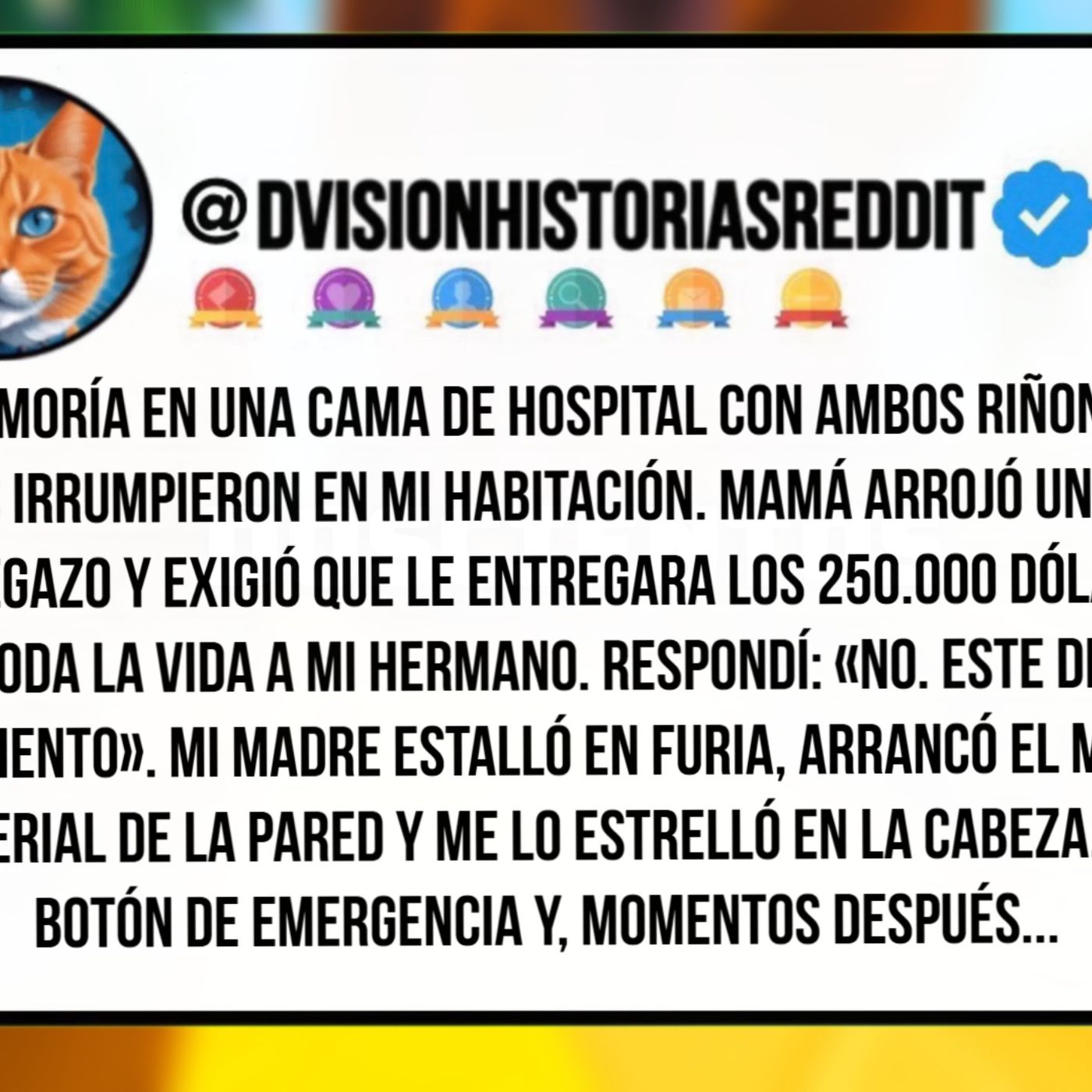 Mientras Me Moría En Una Cama De Hospital Con Ambos Riñones Fallando, Mis Padres Irrumpieron En Mi Habitación. Mamá Arrojó Unos Papeles Sobr