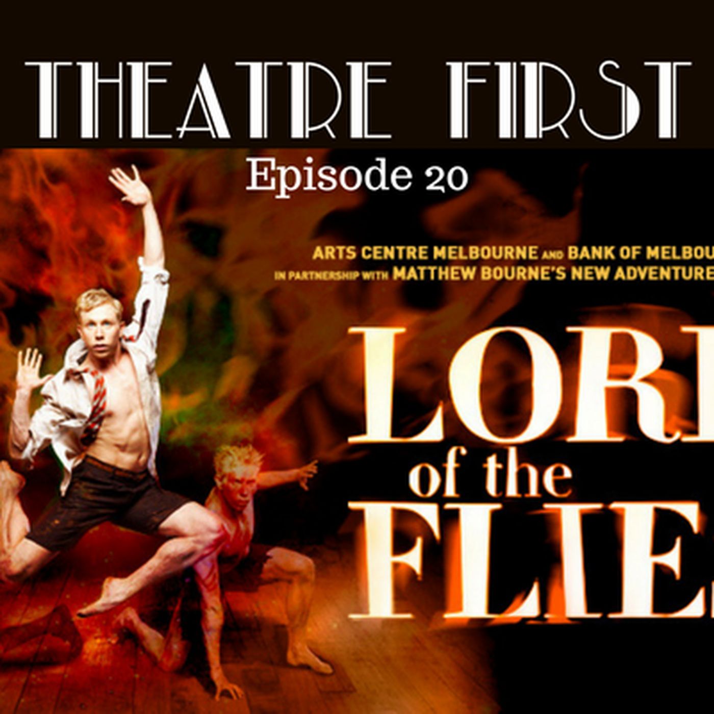 20: Lord of the Flies (Dance) - Theatre First with Alex First Episode 20 episode artwork