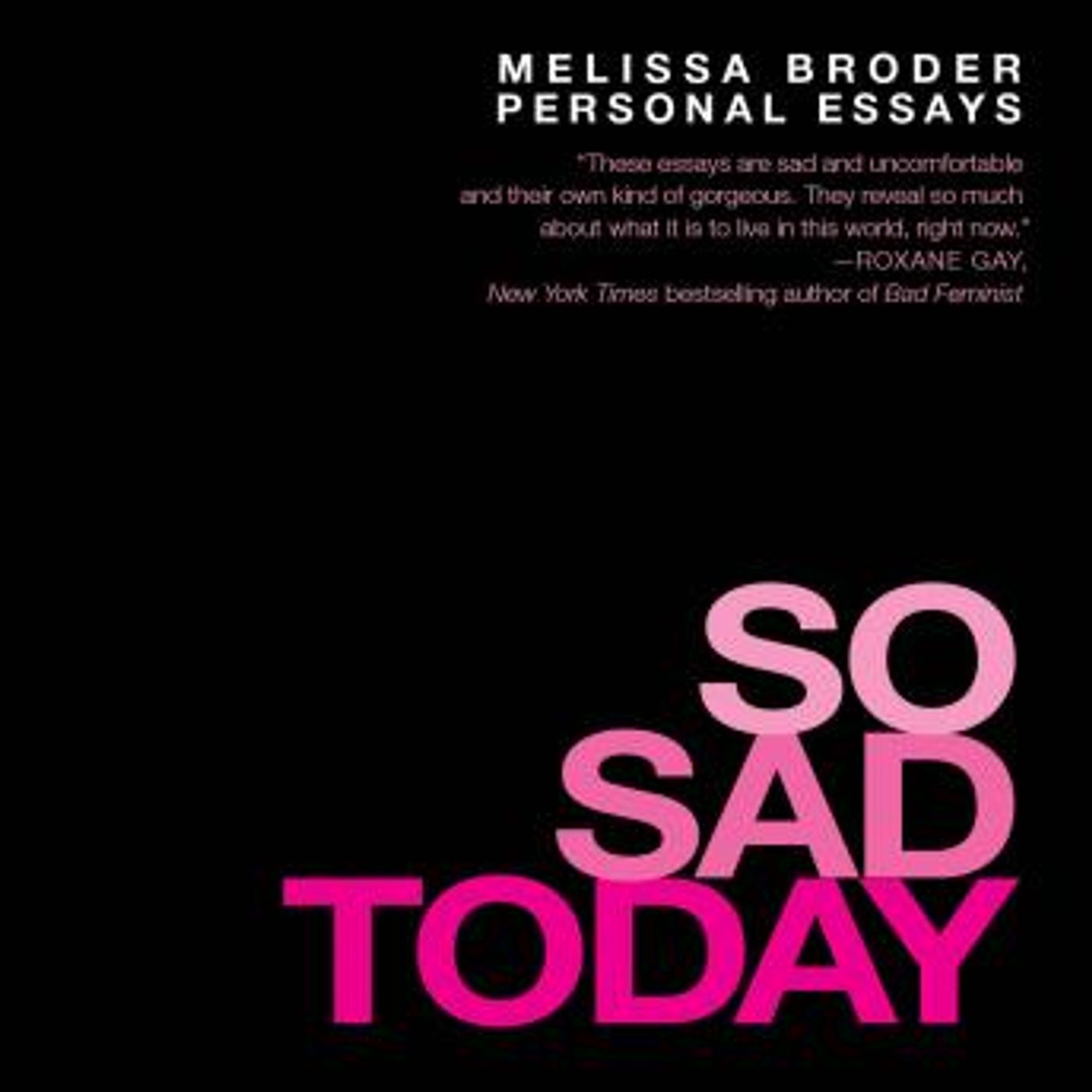 So Sad Today: Personal Essays by Melissa Broder episode artwork