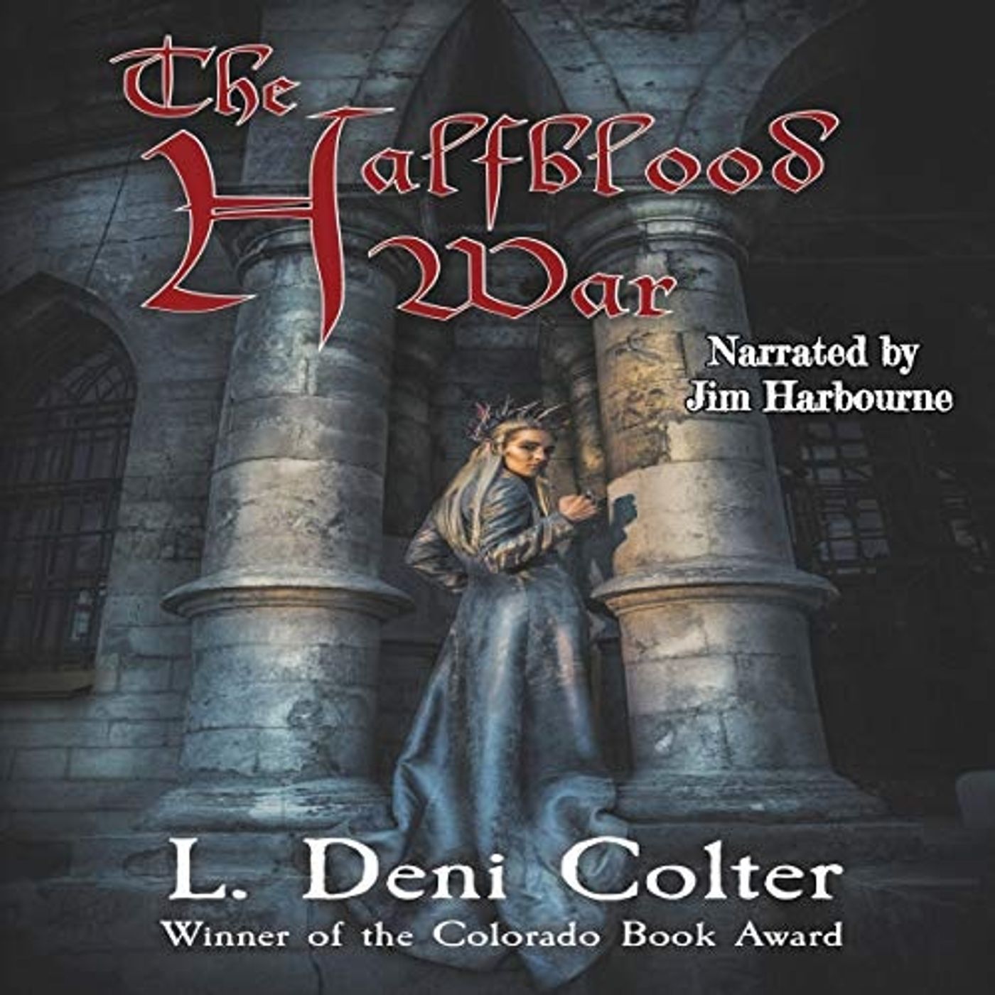 The Halfblood War By L Deni Colter