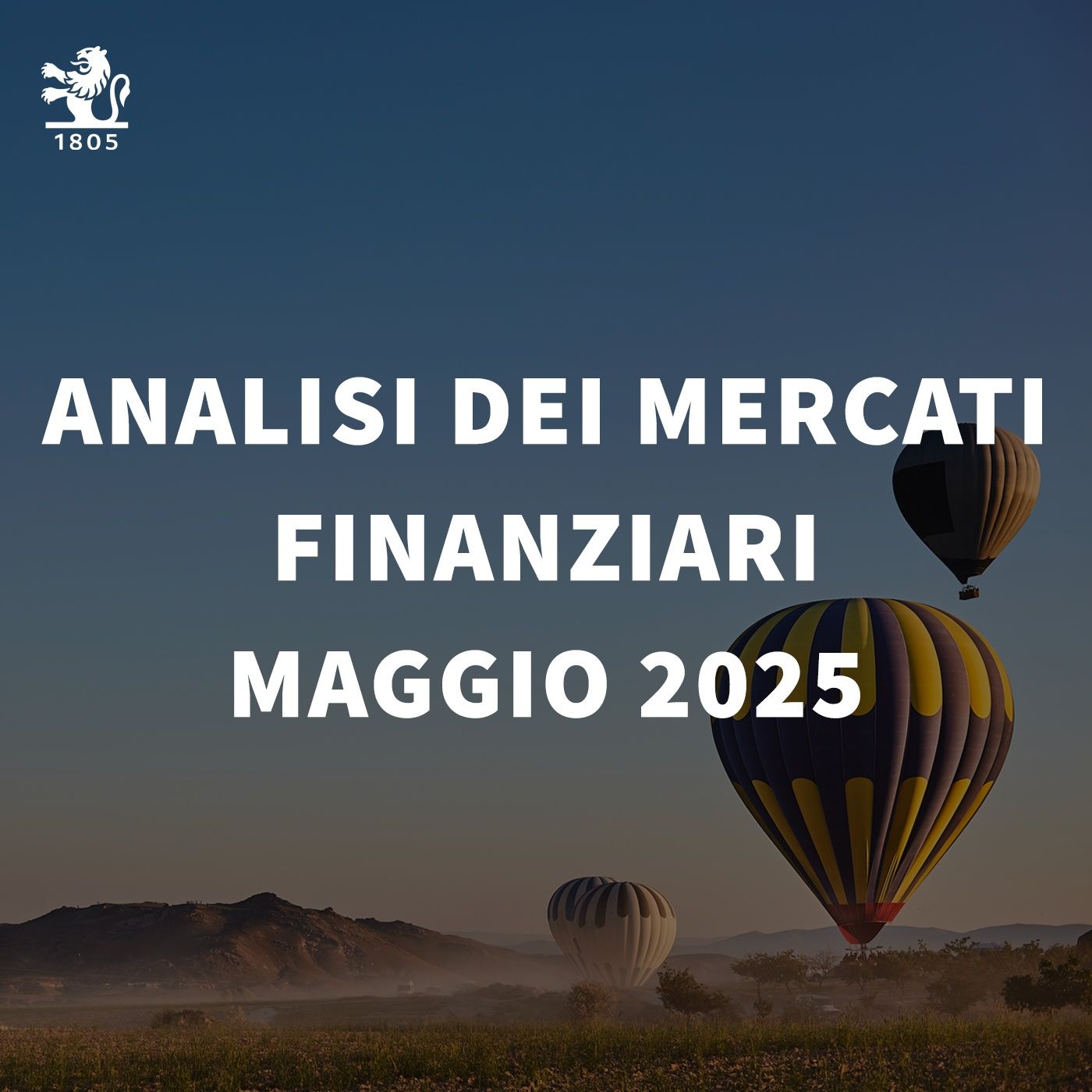 Investire oggi l'analisi dei mercati finanziari di Maggio 2025