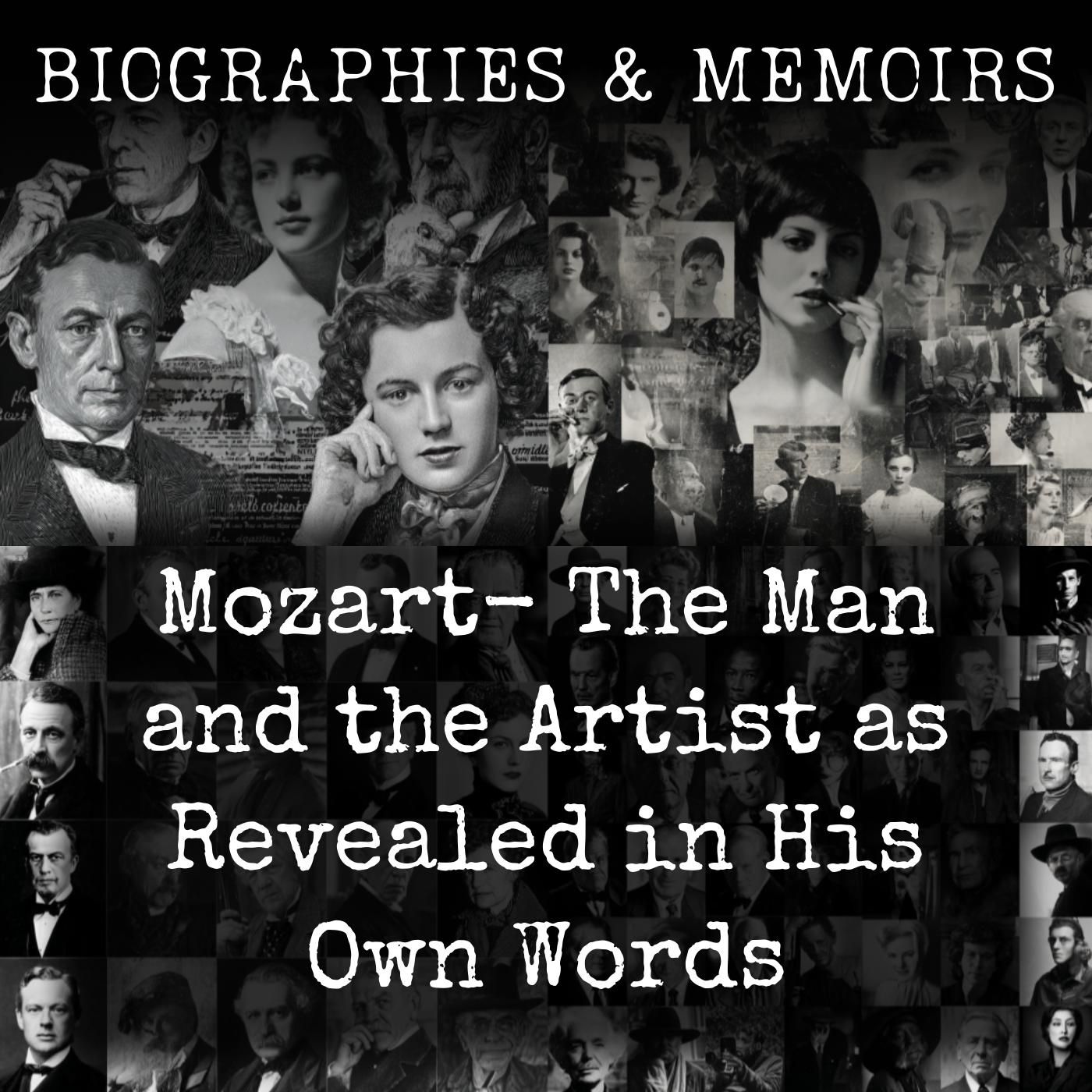 Mozart-  The Man and the Artist as Revealed in His Own Words