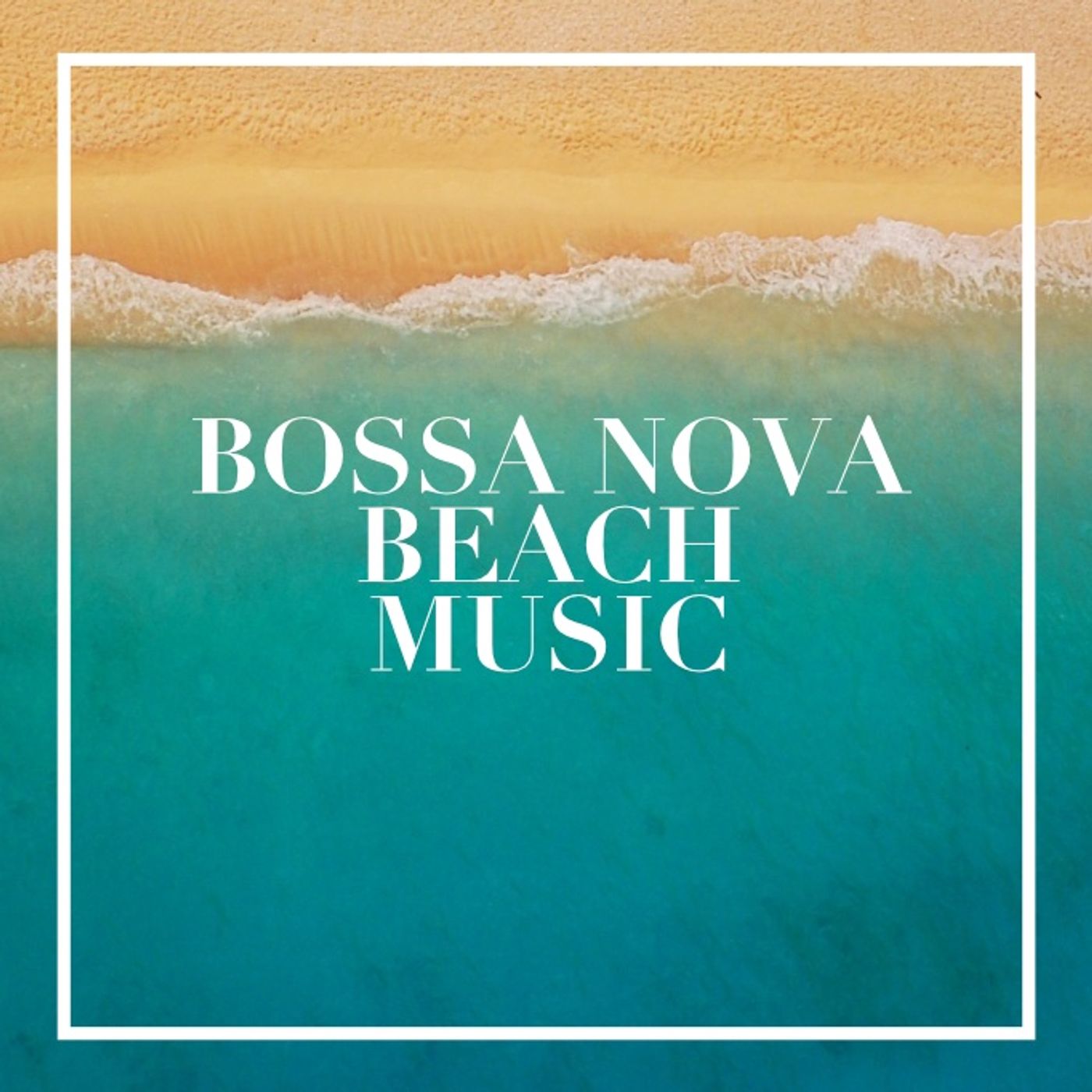 Bossa Nova Beach Music | 1 Hour Summer Vibes