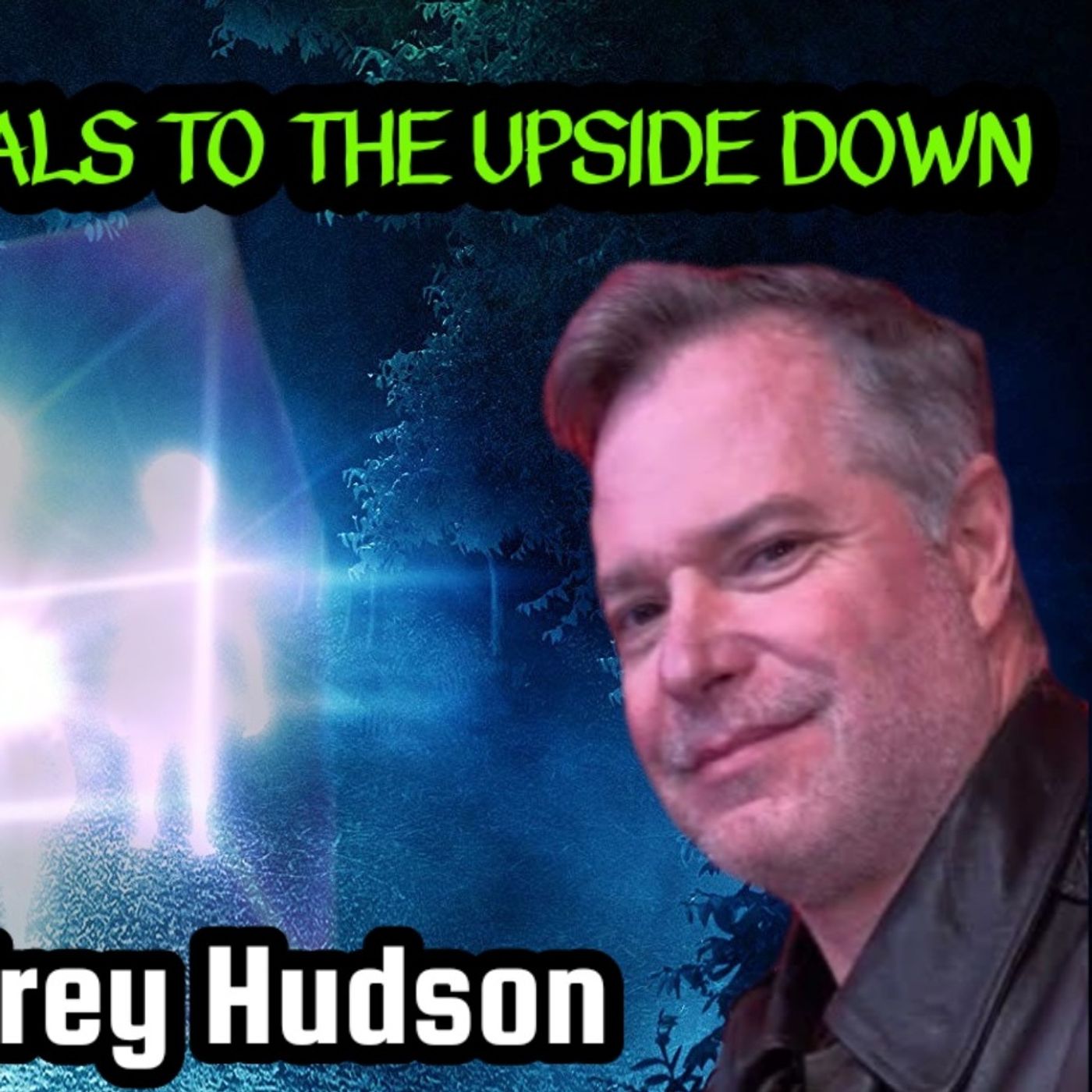 Portals to The Upside Down, Dimensional Slips, Orbs, Cryptids & Cubes, The Meadow | Trey Hudson Portals to The Upside Down, Dimensional Slips, Orbs, Cryptids & Cubes, The Meadow | Trey Hudson