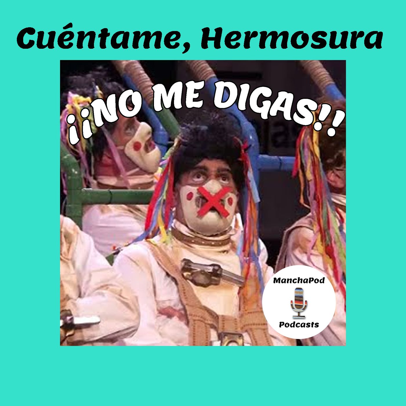 Cuéntame, Hermosura [ManchaPod]