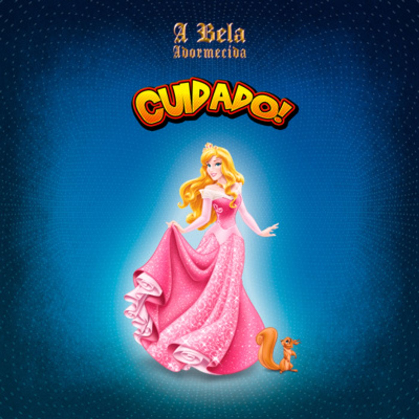 A Bela Adormecida em: Cuidado!