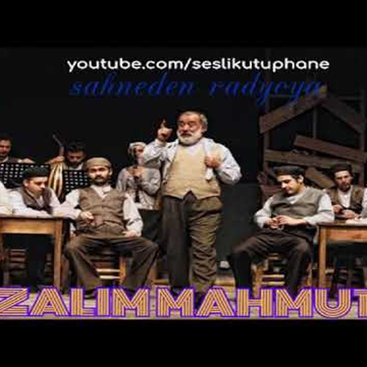 Zalim Mahmut _ Sahneden Radyoya