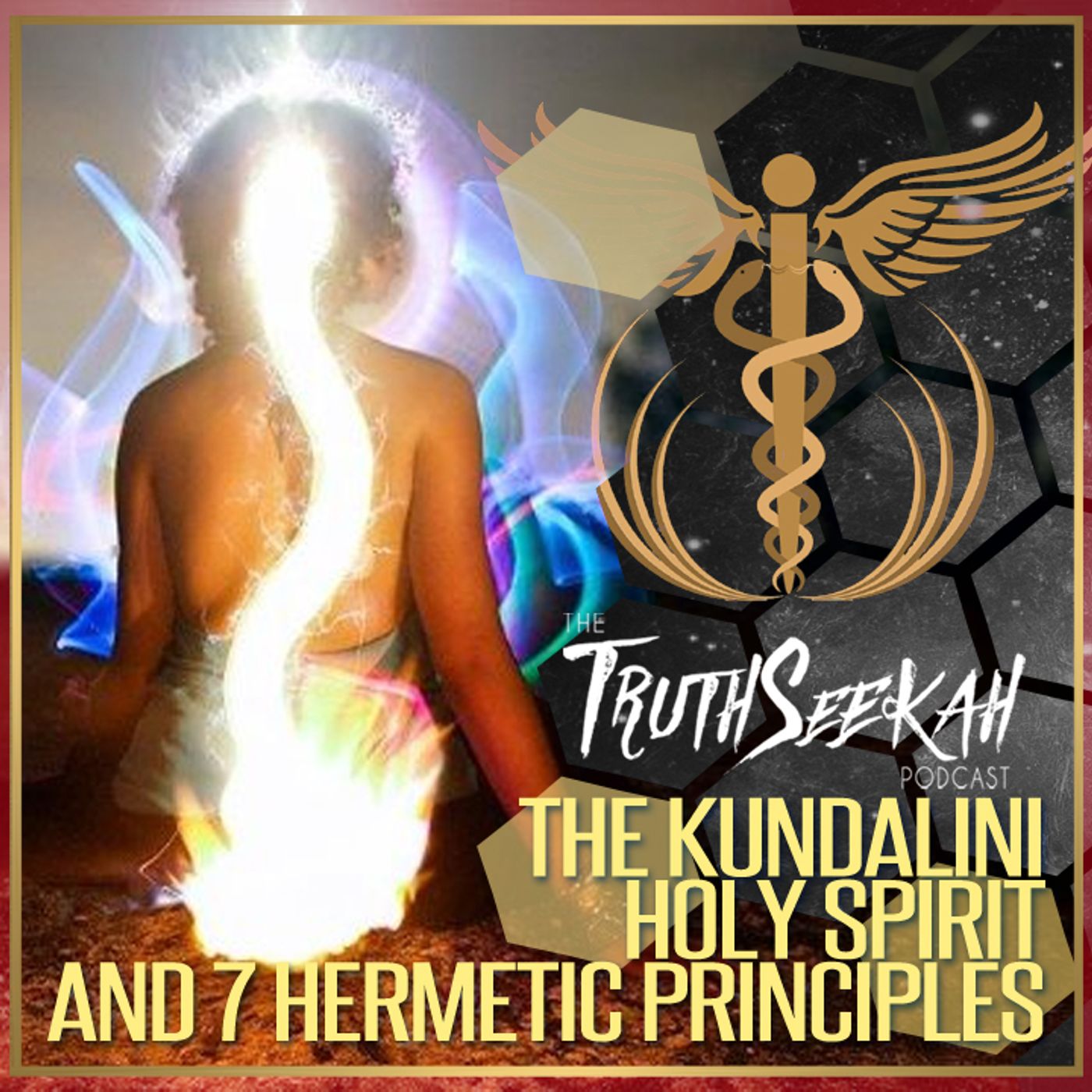 The Kundalini, Holy Spirit and 7 Hermetic Principles