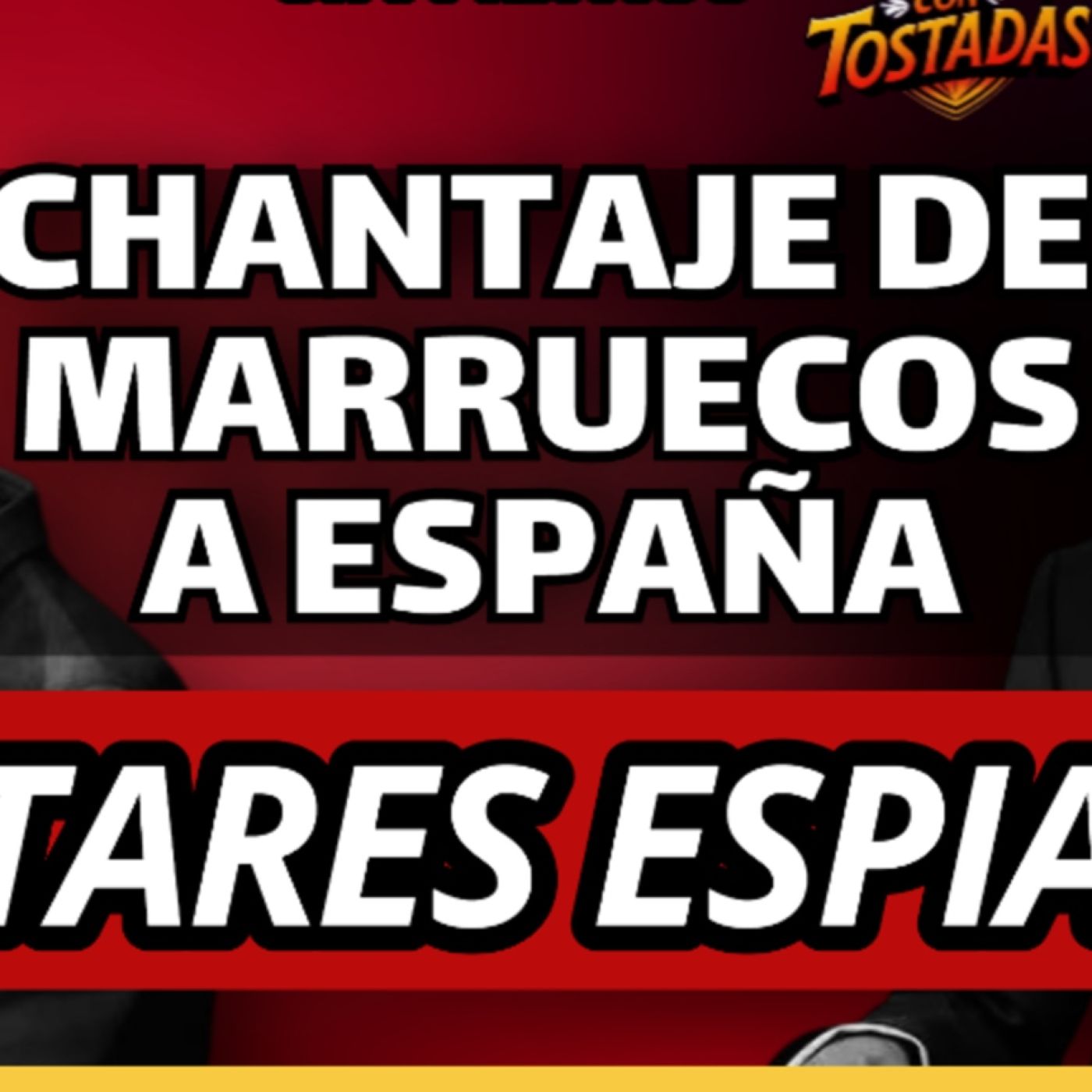 El chantaje de Marruecos a España + Micrófonos espía en el Ejército episode artwork