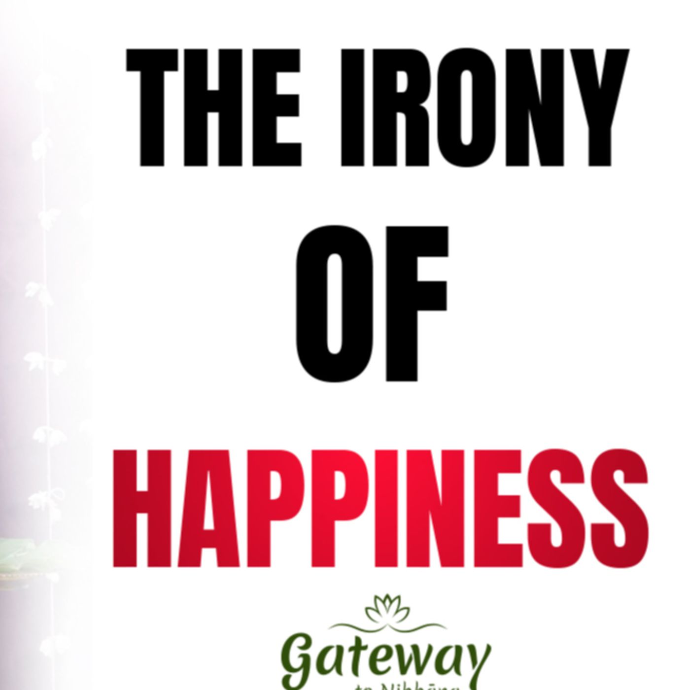 The Irony of Happiness