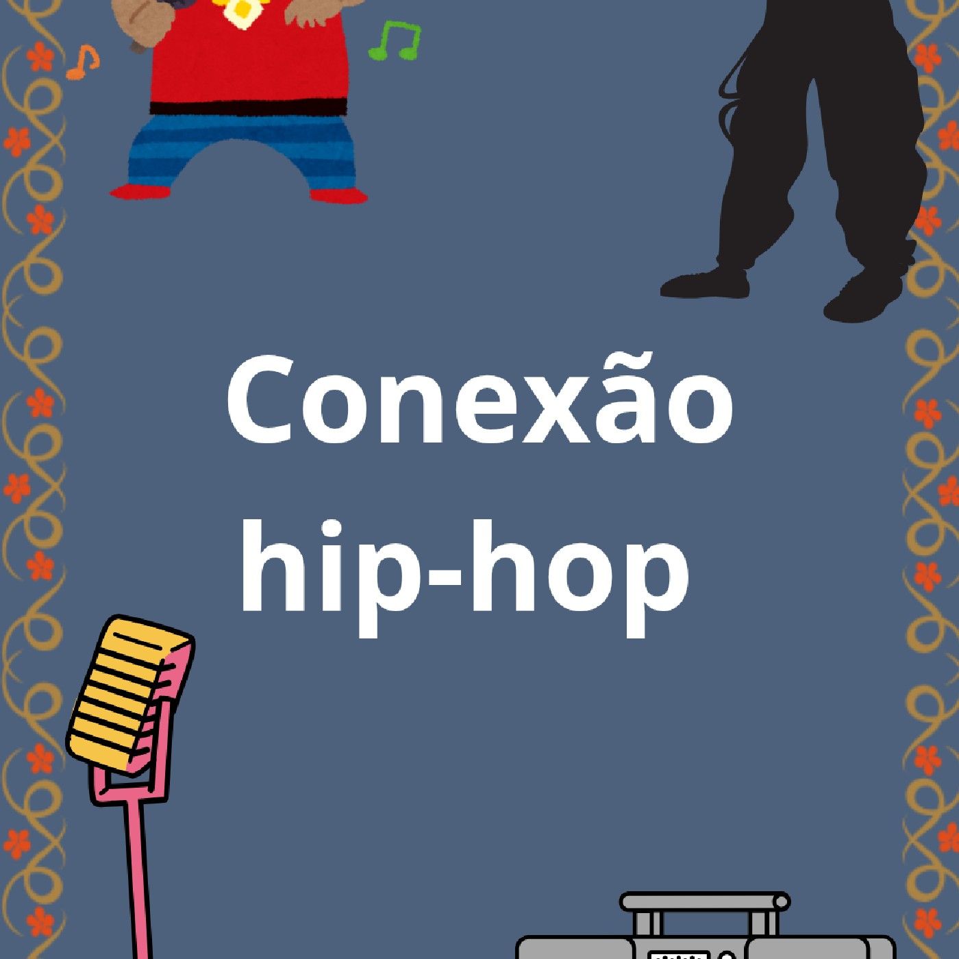 CONEXÃO HIP-HOP podcast artwork