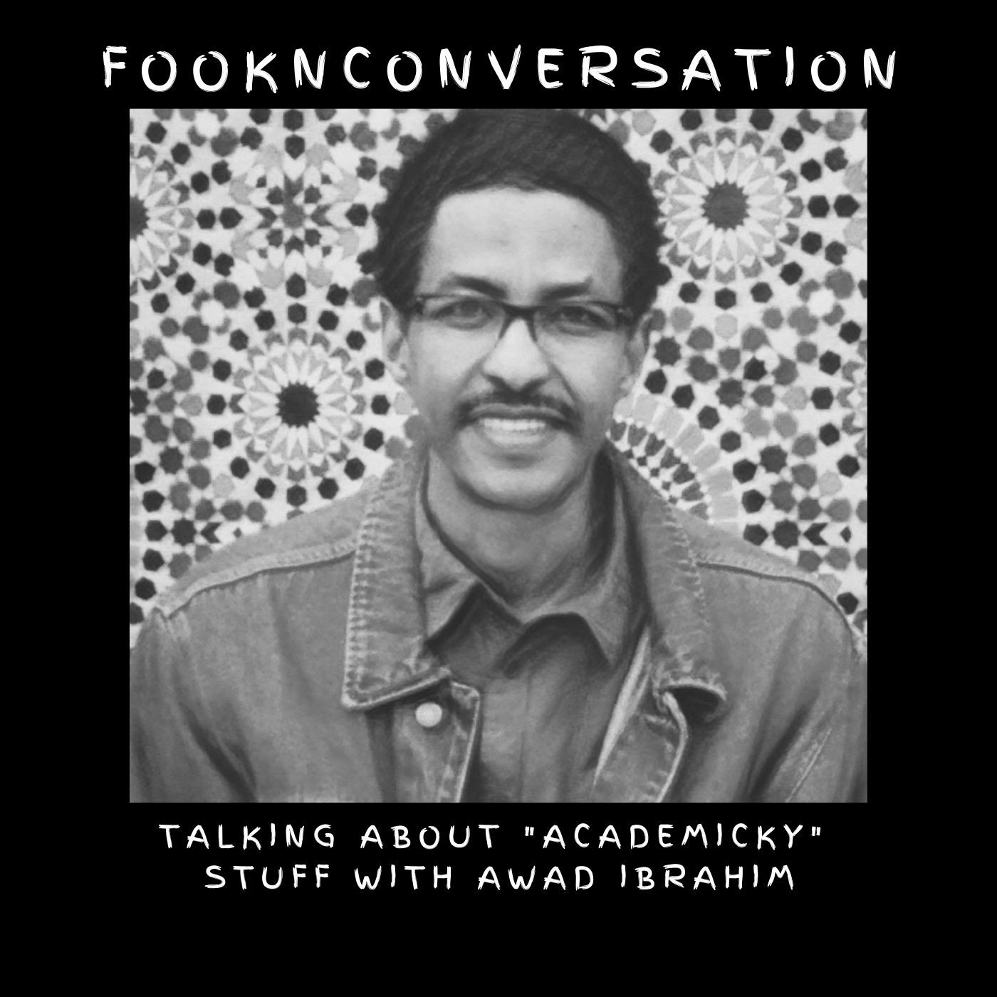 Fookn Conversation - Talking About “Academicky” Stuff