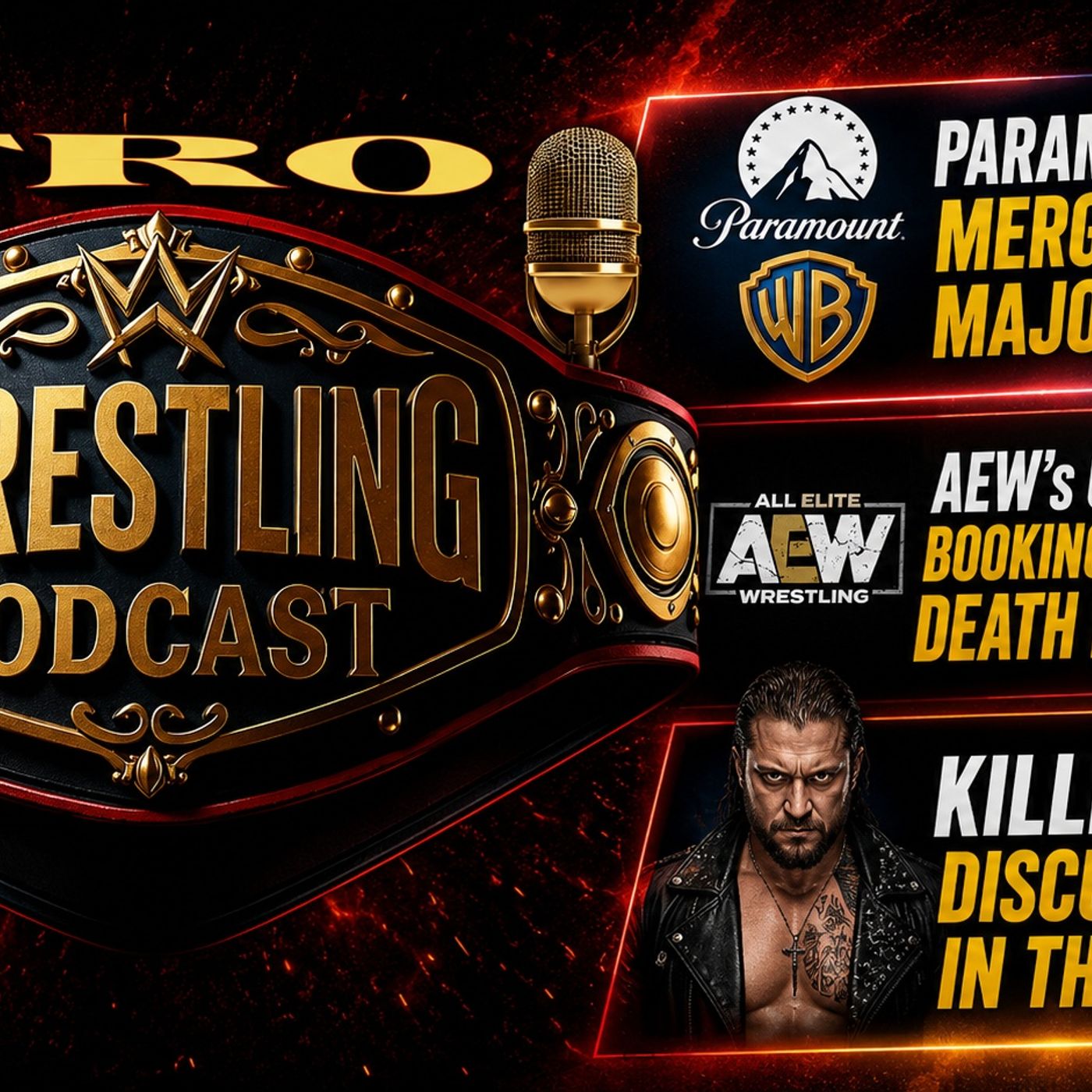 Paramount WBD Merger Closing In - AEW's Confusing Death Riders Booking - Killer Kross Talks AEW episode artwork