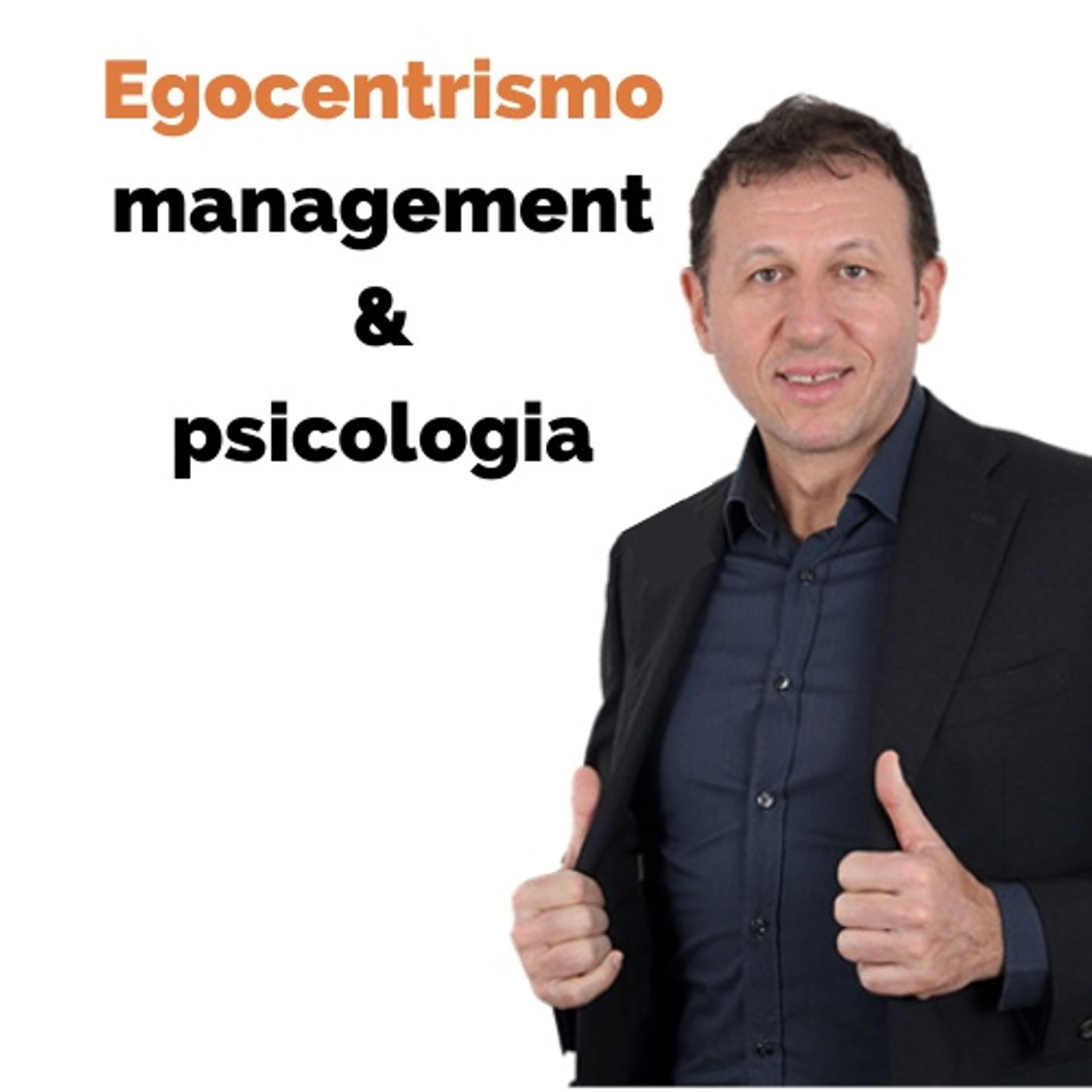 Egocentrismo tra management e psicologia episode artwork