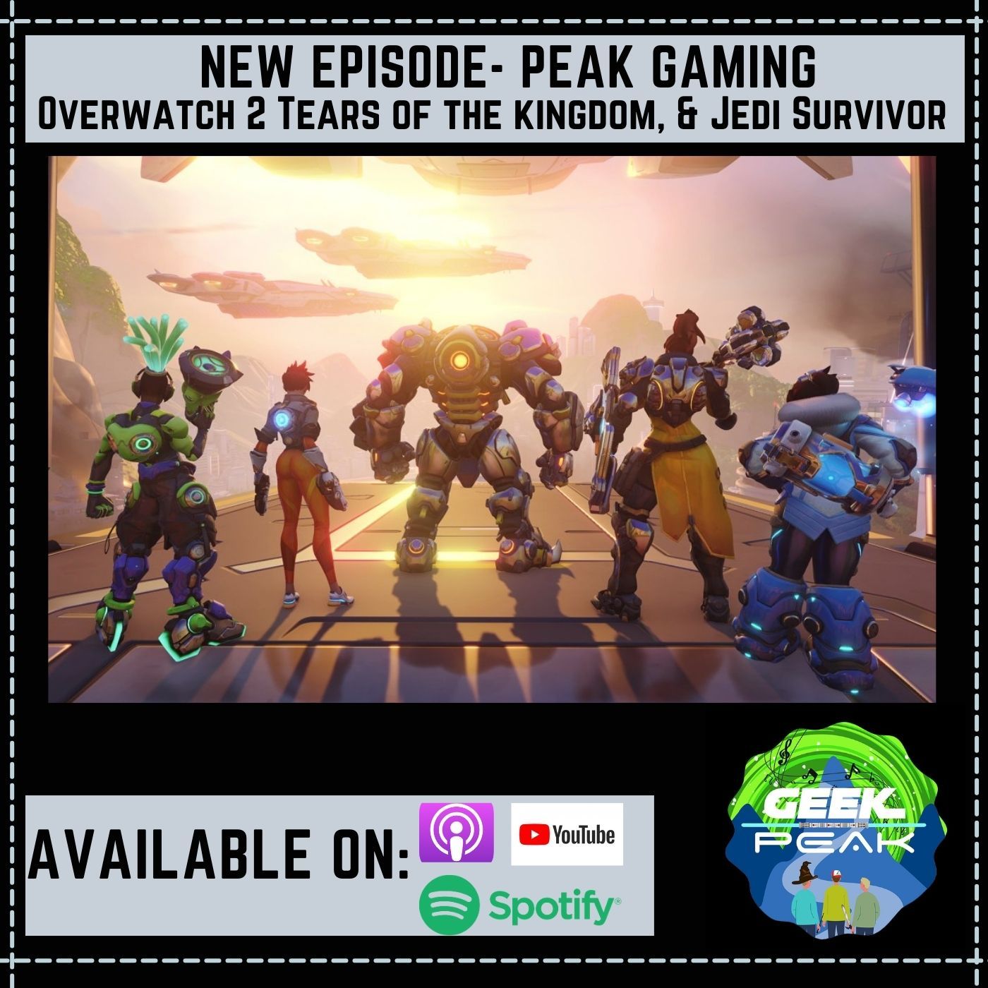 Peak Gaming: Overwatch 2, Tears of the Kingdom, Jedi Survivor, & more episode artwork