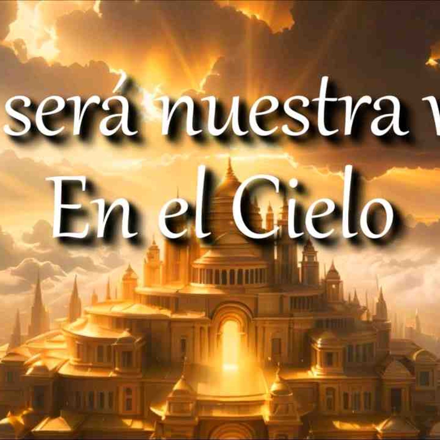 El Cielo según la Biblia _ 5 cosas que debes saber sobre el cielo _ Heaven according to the Bible(MP3_160K)
