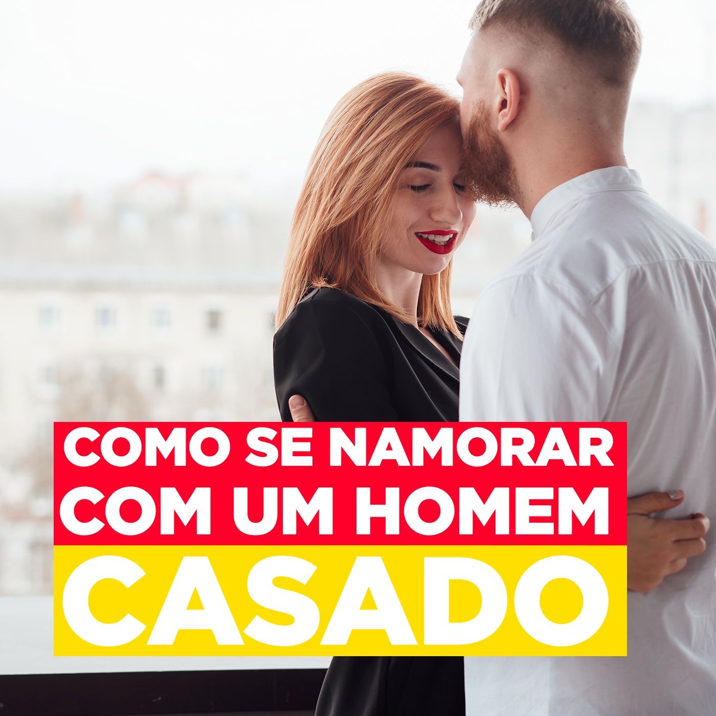 EP #36 - Como namorar um homem casado