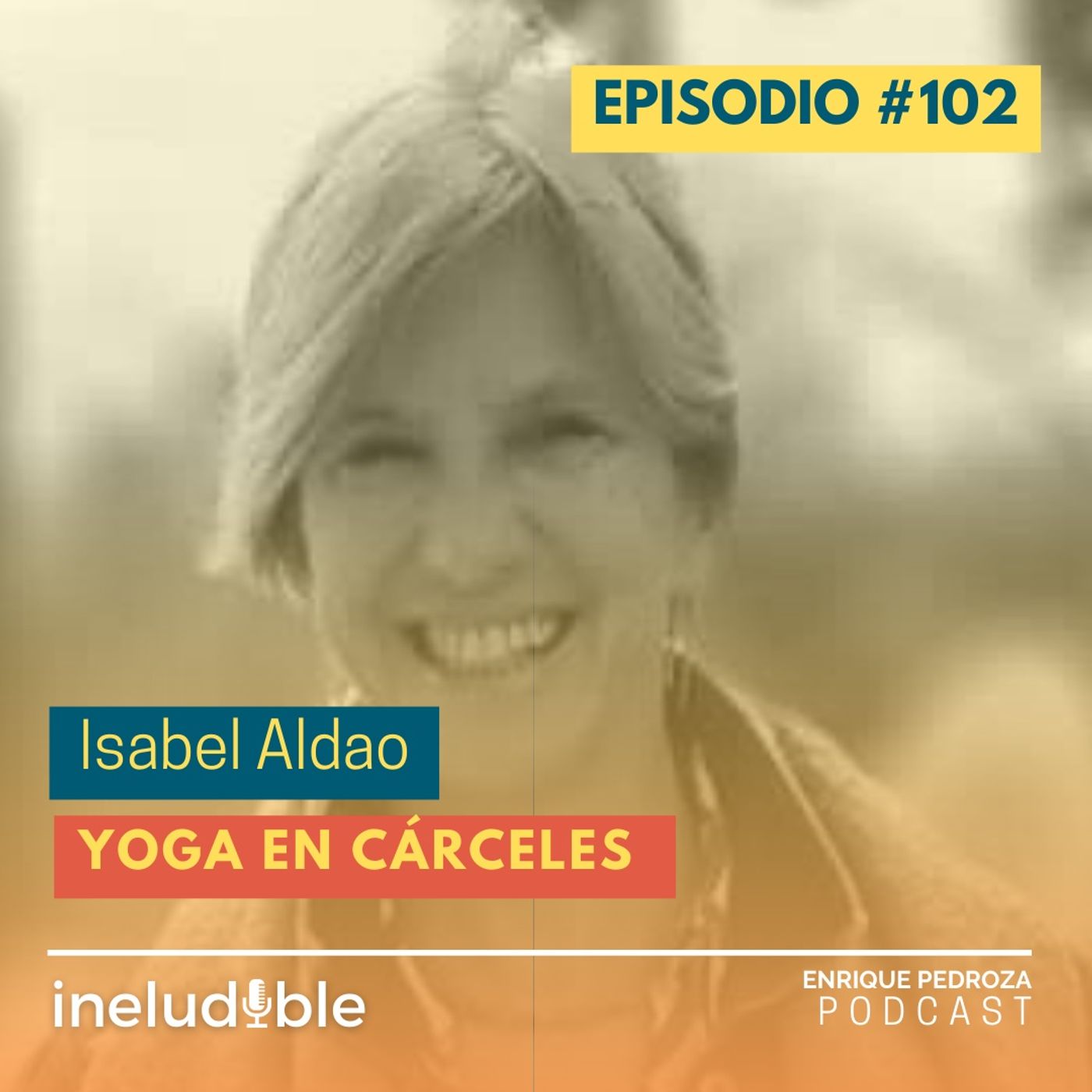Episodio #102 Yoga en Cárceles episode artwork