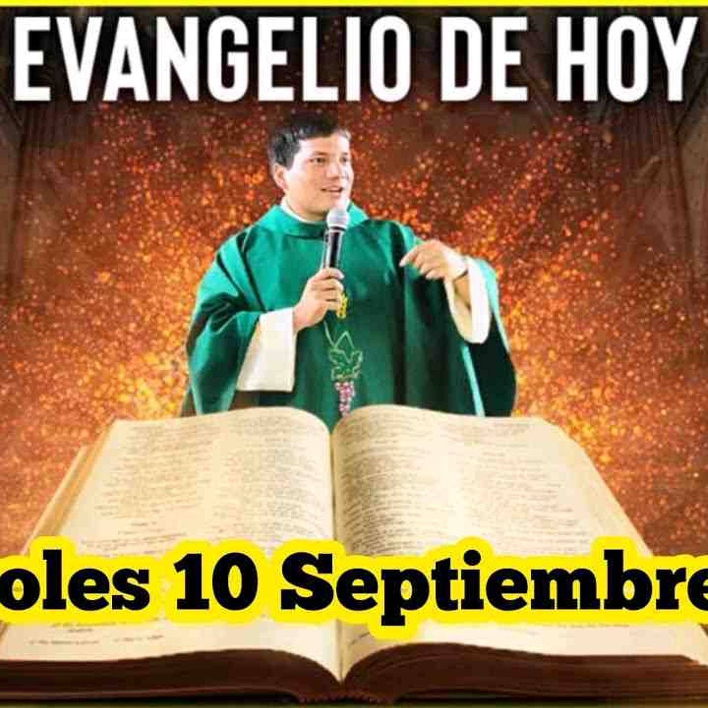 EVANGELIO DE HOY Miércoles 10 Septiembre 2025 con el Padre Marcos Galvis(MP3_160K) episode artwork