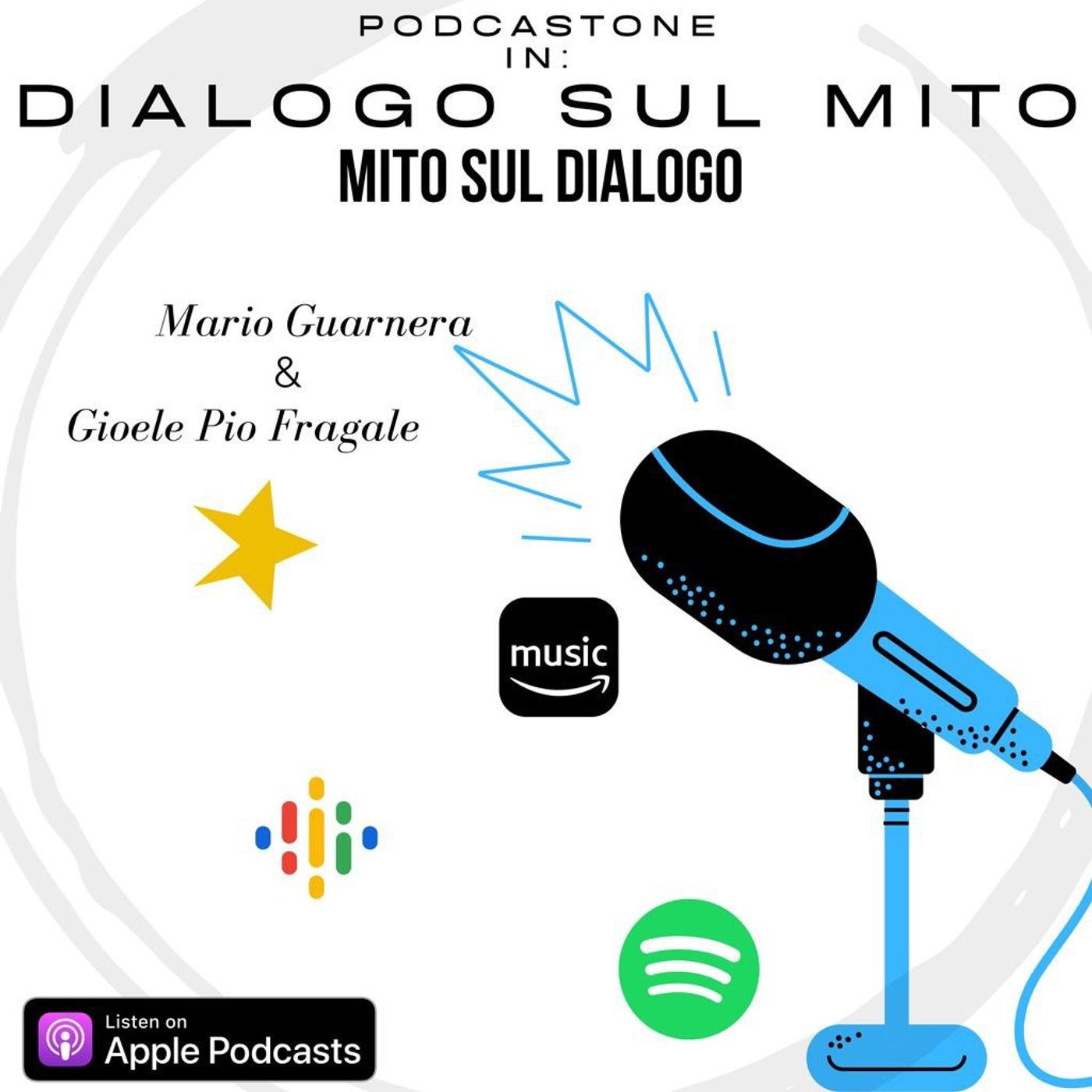 PODCASTONE! In "dialogo sul mito,  mito sul dialogo..." cover art