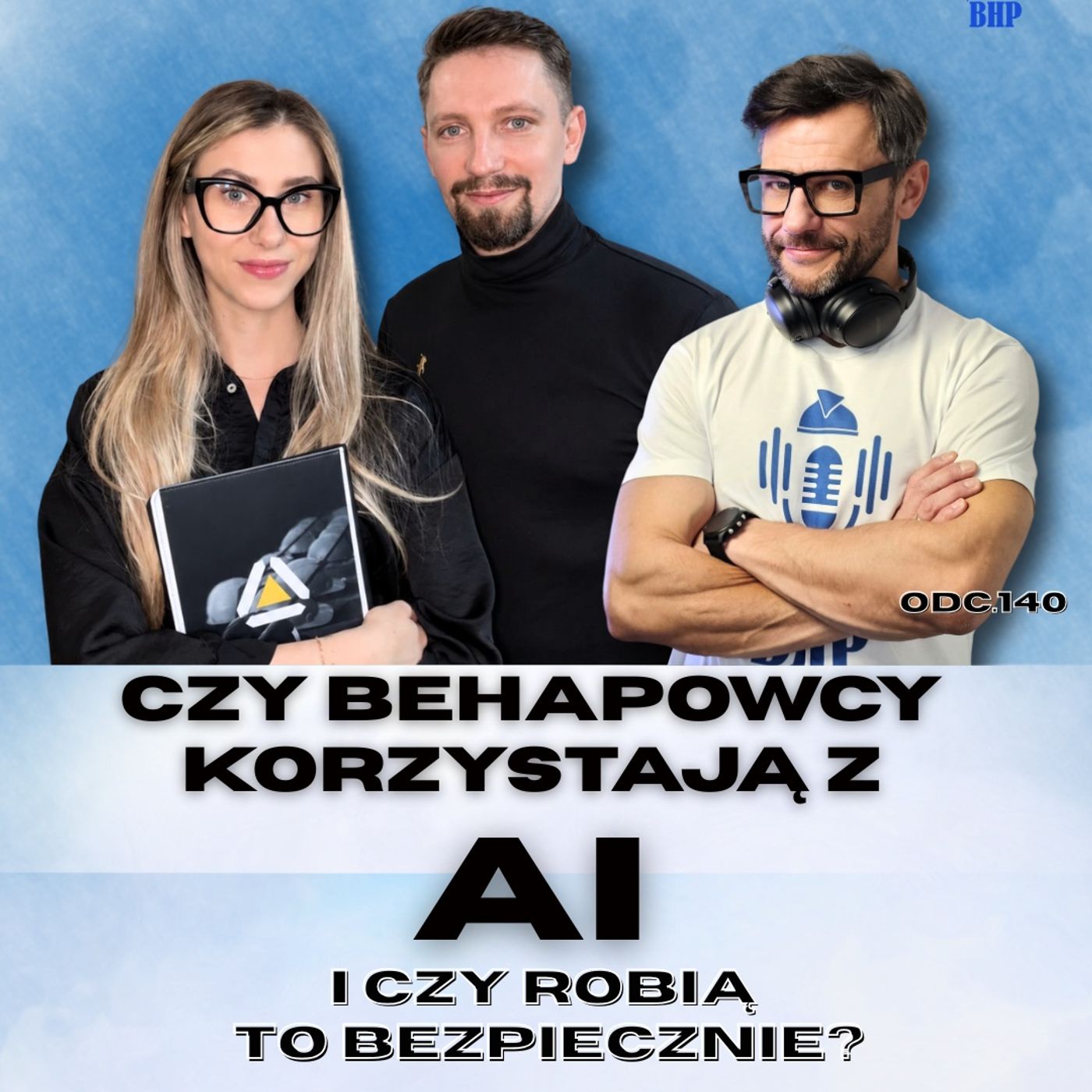 Odcinek 140_Czy behapowcy korzystają z AI i czy robią to bezpiecznie_goście Ivanna i Michał Kolasa episode artwork