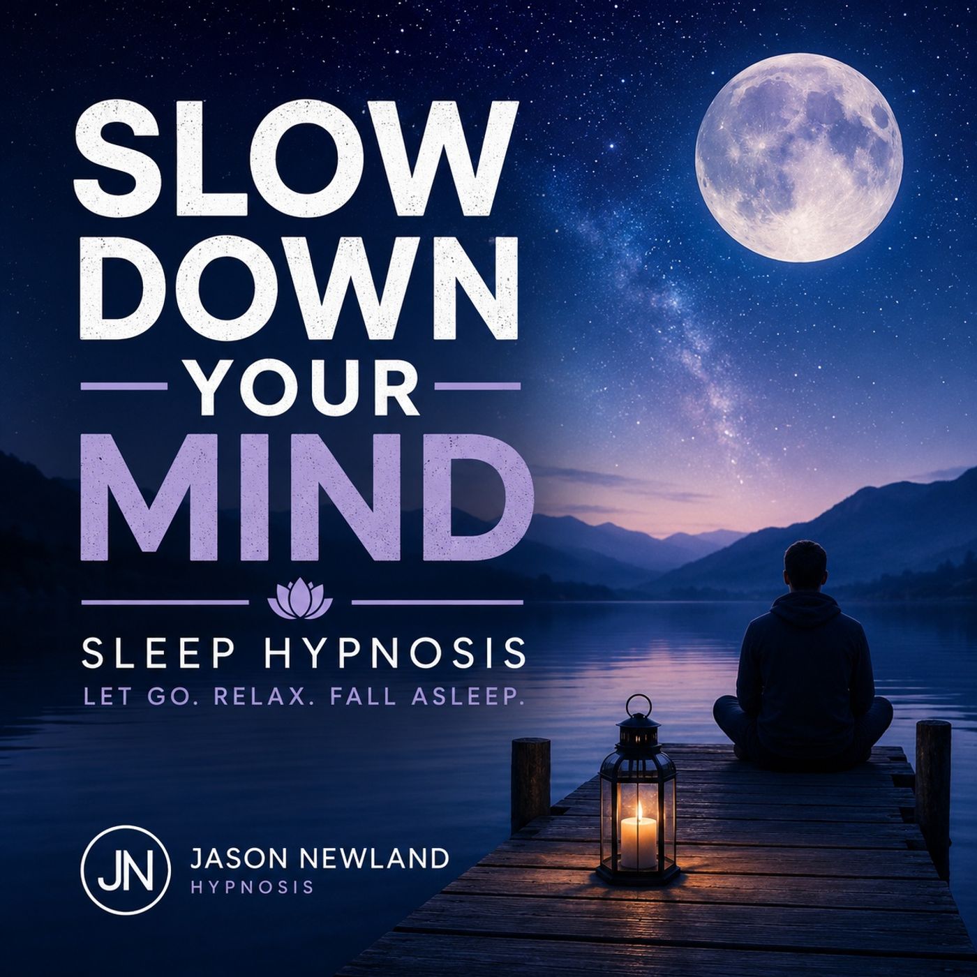 (Overnight | Music) Slow Down Your Mind | Sleep Hypnosis | Jason Newland | 7th May 2026