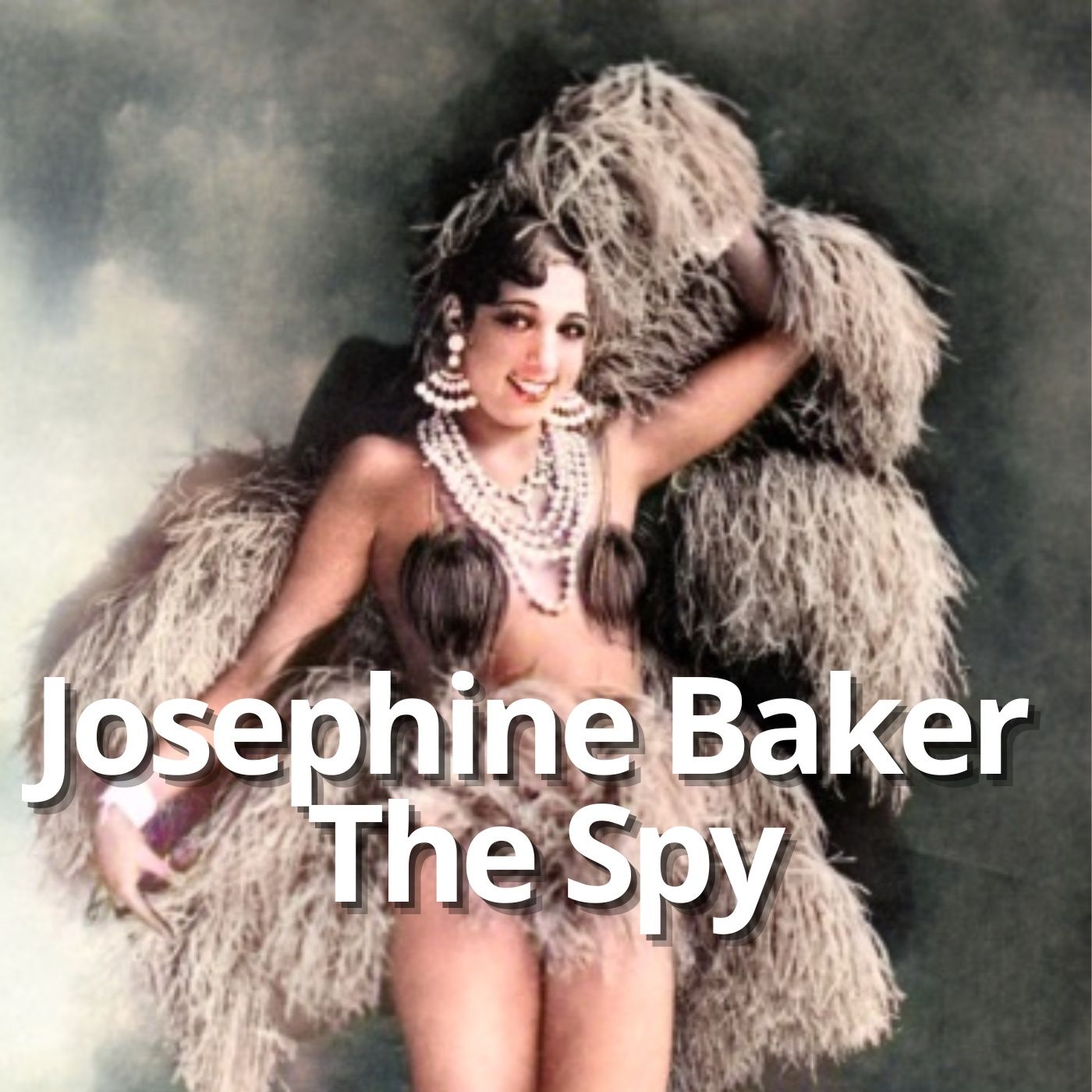 Bonus: Josephine Baker's Secret Life as a Celebrity Spy