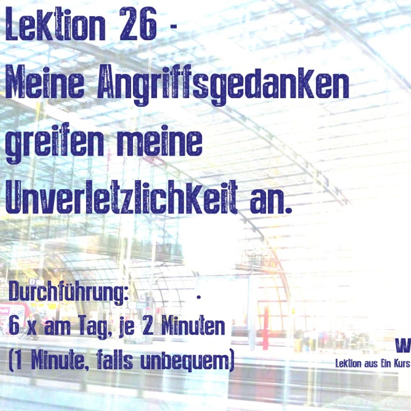 Ein Kurs in Wundern - Berlin Sessions