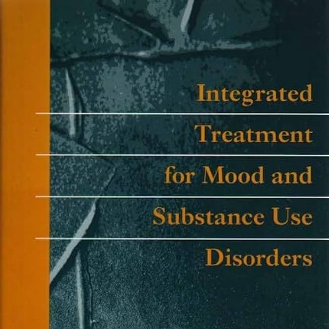 Integrated Treatment for Mood and Substance Use Disorders