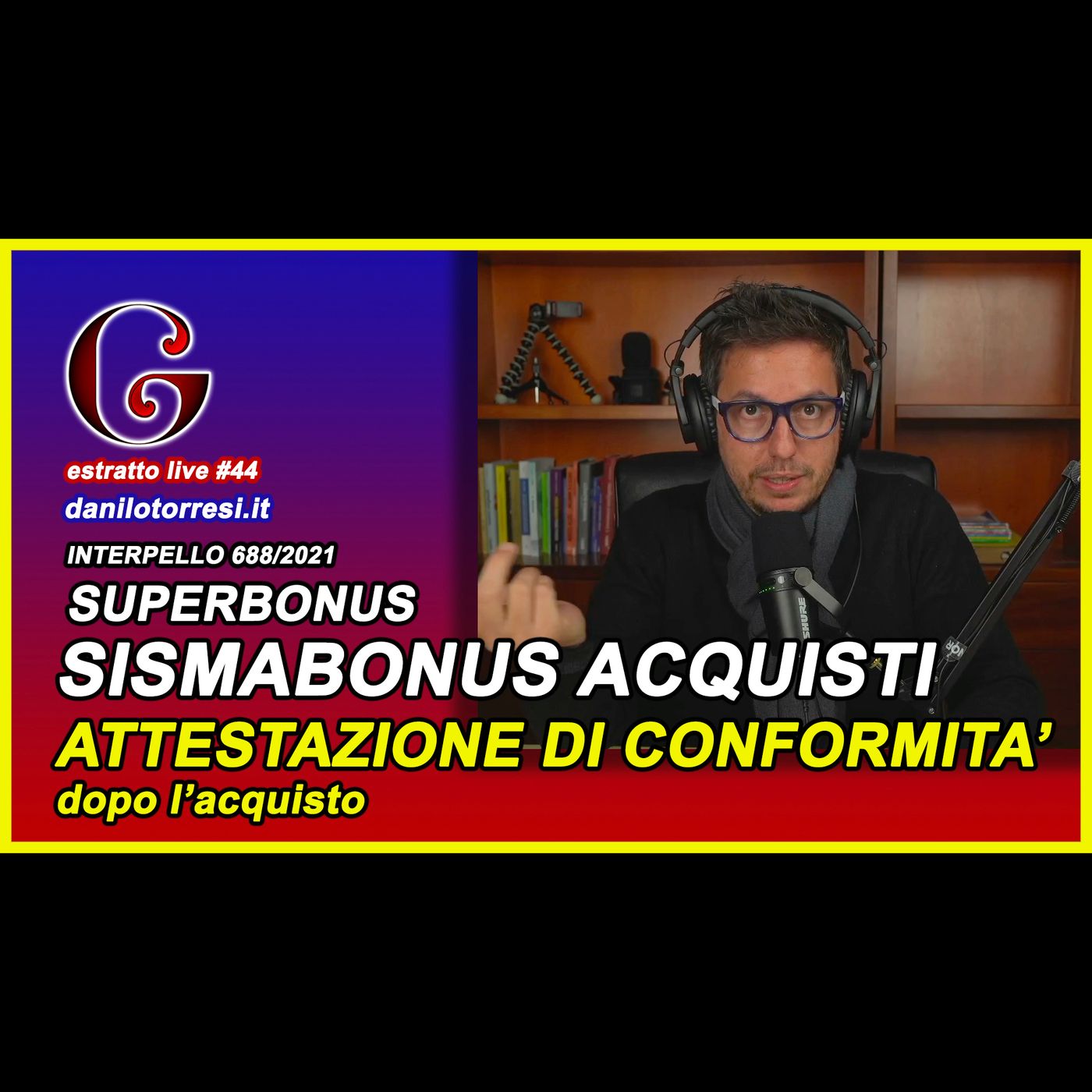 🟡 SUPERBONUS 110 sismabonus acquisti e le attestazioni di conformità - estratto live #44 episode artwork