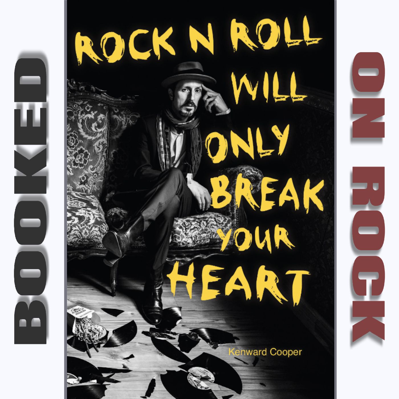 ”Rock N Roll Will Only Break Your Heart”/Kenward Cooper [Episode 102]