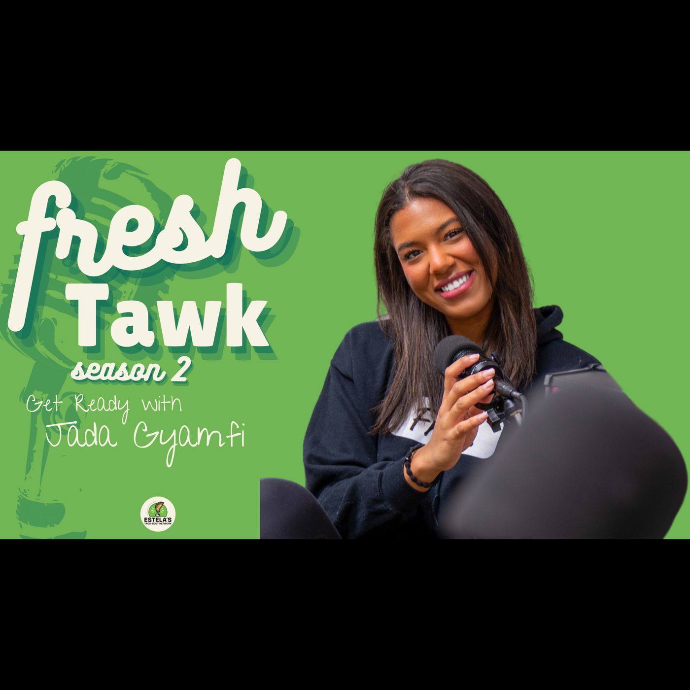 Fresh Tawk - Jada Gyamfi GRWM