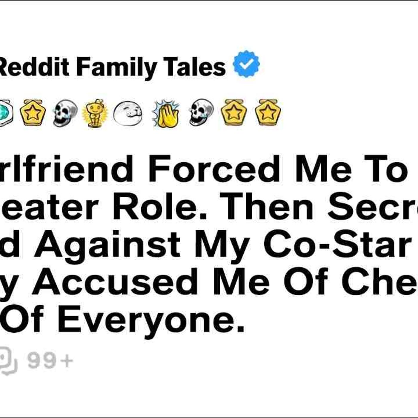 My Girlfriend Forced Me To Quit My Theater Role. Then Secretly Plotted... - Reddit Family Tales episode artwork