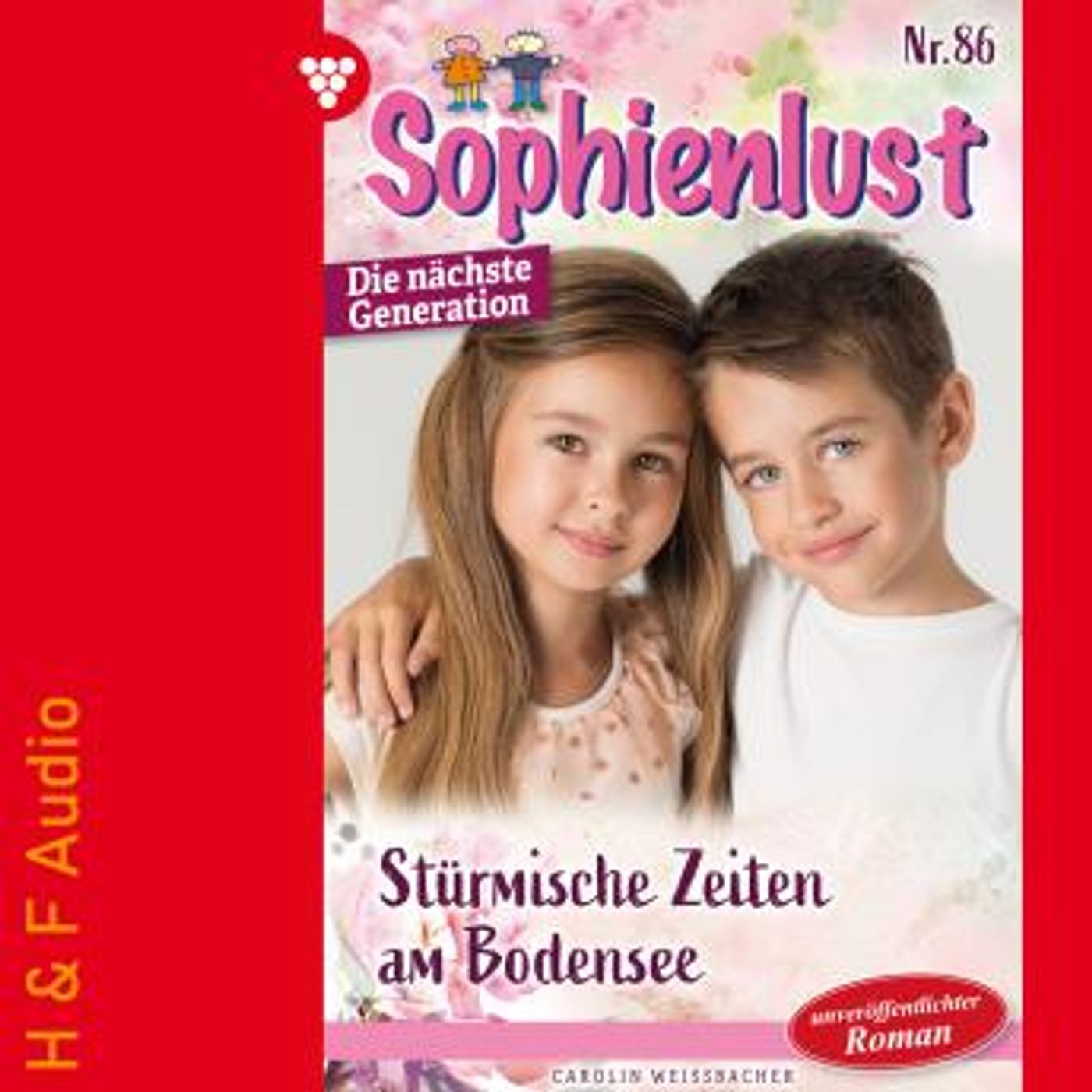 [German] - Stürmische Zeiten am Bodensee - Sophienlust - Die nächste Generation, Band 86 (ungekürzt) by Carolin Weißbacher episode artwork