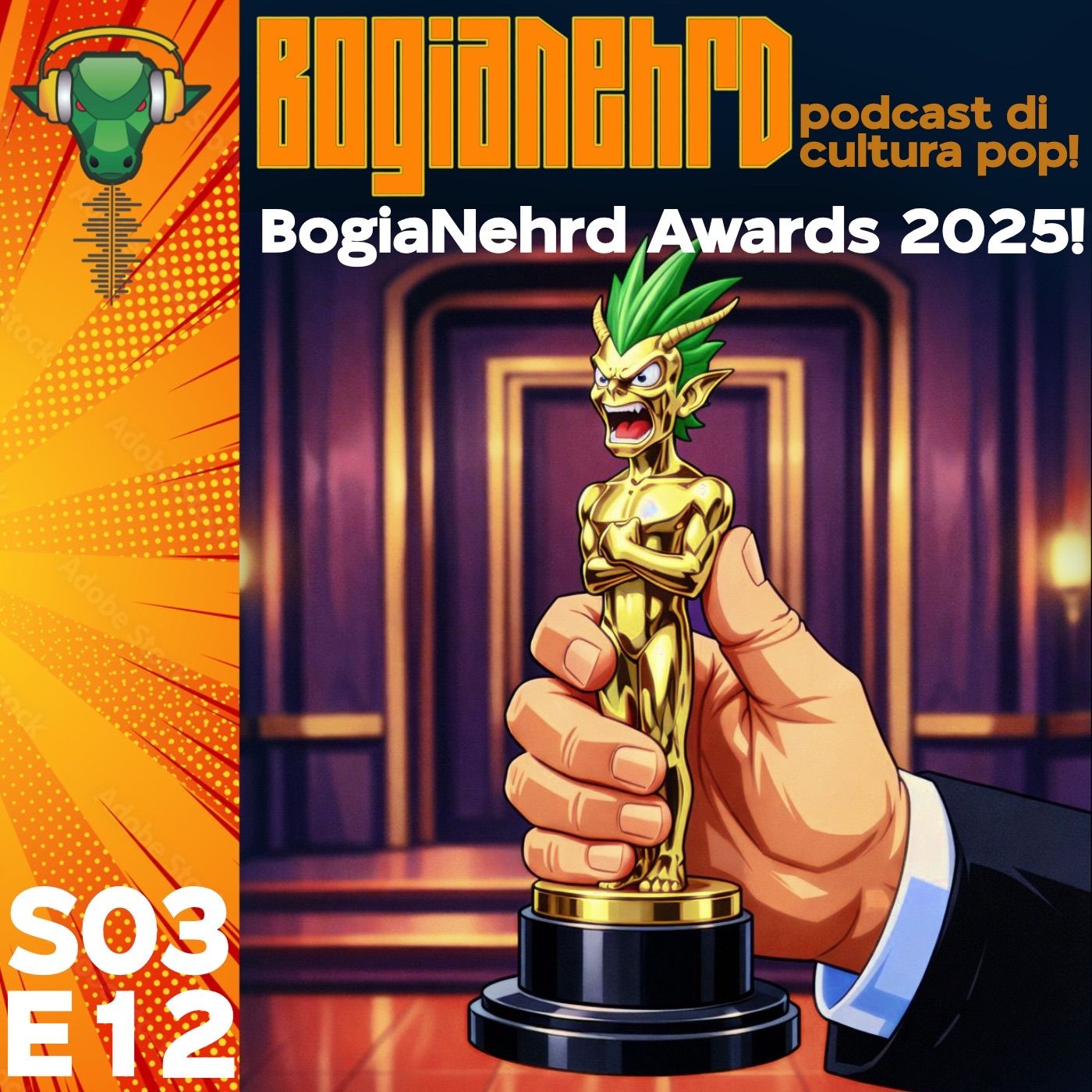 S03E12 - I Bogianehrd Awards 2025, ovvero i nostri Oscar!